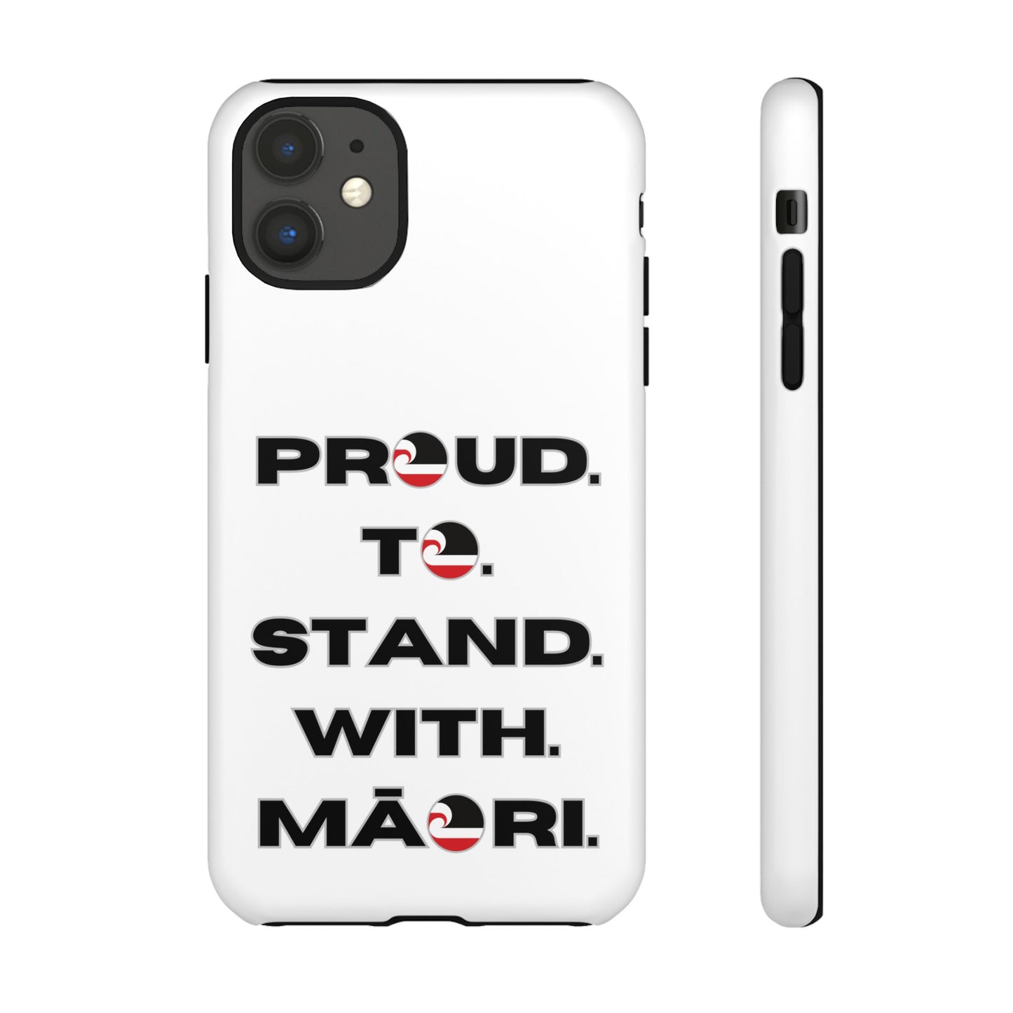 Proud. To. Stand. With. Māori. Tough Cases iPhone/Google Pixel/Samsung Galaxy