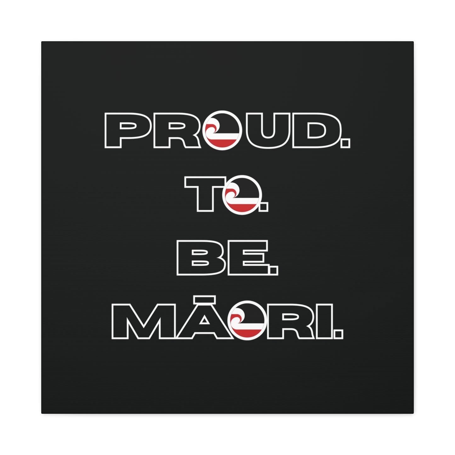 Proud. To. Be. Māori. Classic Canvas - Black