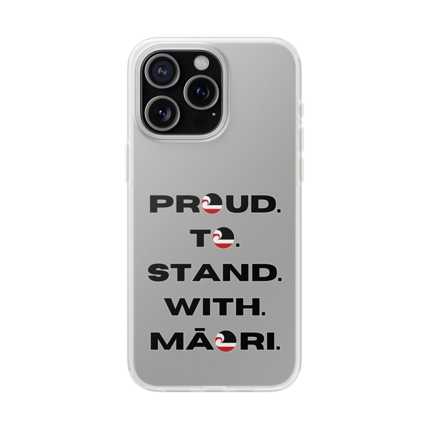 Proud. To. Stand. With. Māori. Flexi Cases - iPhone/Samsung Galaxy