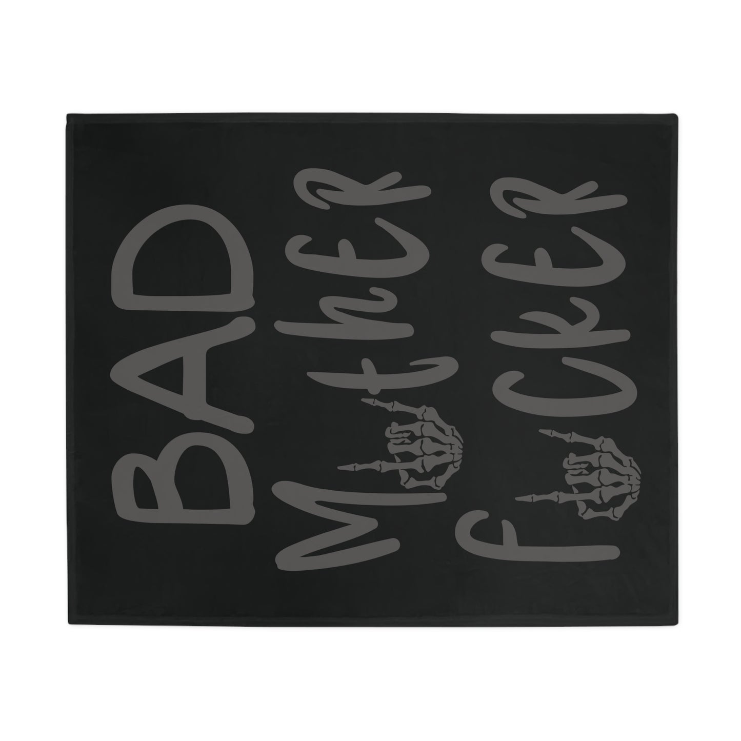 Bad Mother F#*ker Plush Fleece Blanket - Black & Grey