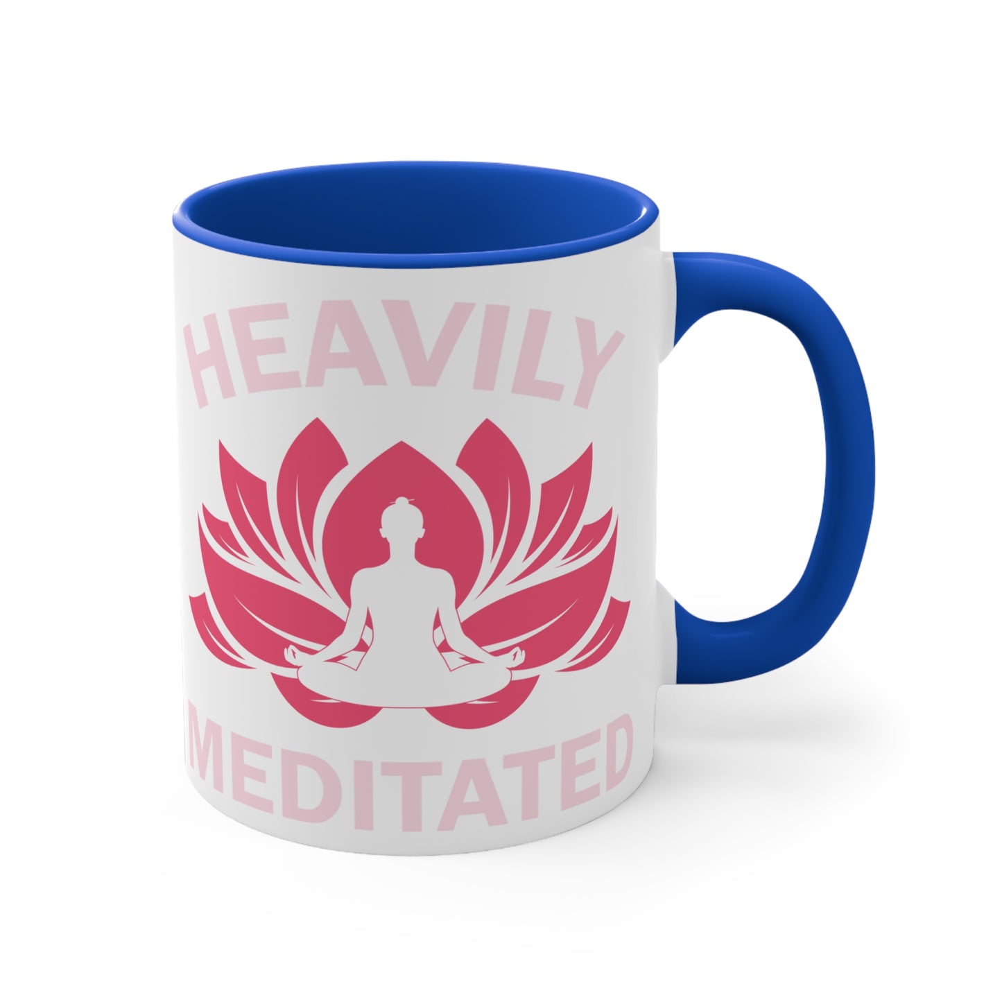 Heavily Meditated Color Accent Mug 11oz - Zen Meditation Gift