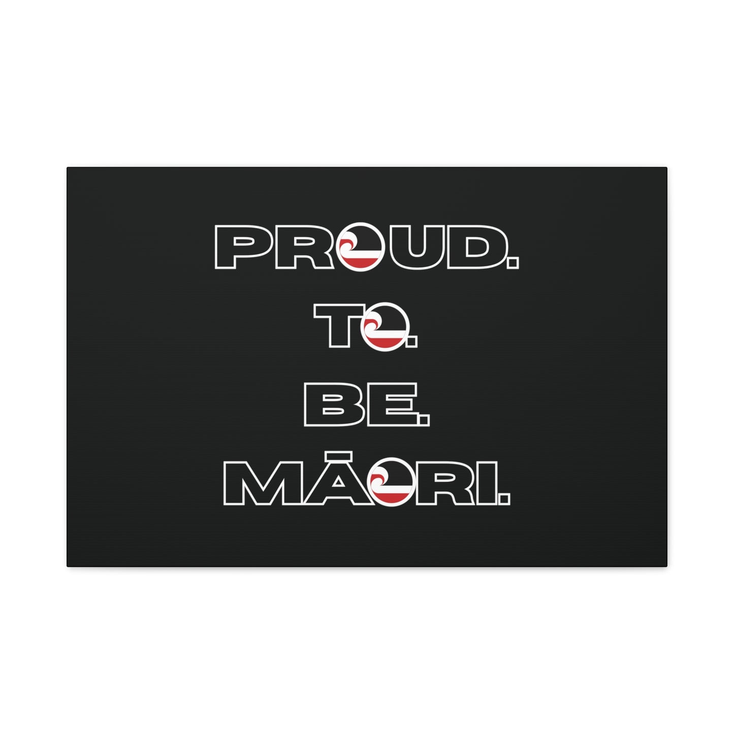 Proud. To. Be. Māori. Classic Canvas - Black