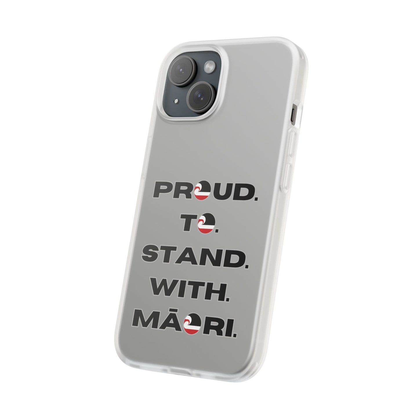 Proud. To. Stand. With. Māori. Flexi Cases - iPhone/Samsung Galaxy