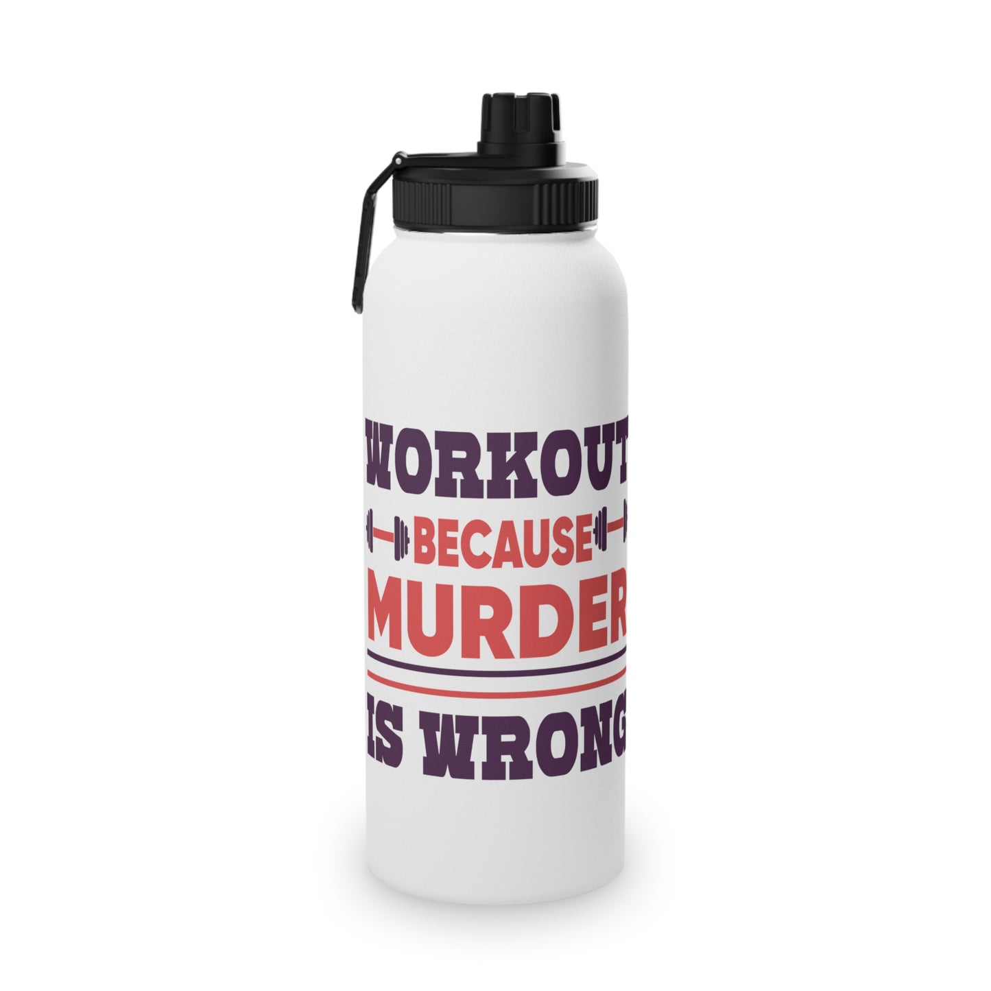 Murder is Wrong Stainless Steel Sports Water Bottle - 3 sizes