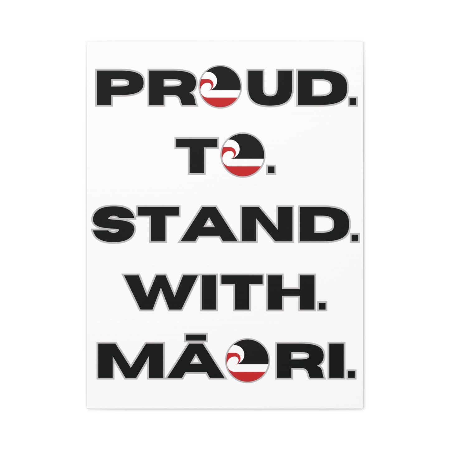 Proud. To. Stand. With. Māori. Classic Canvas - White