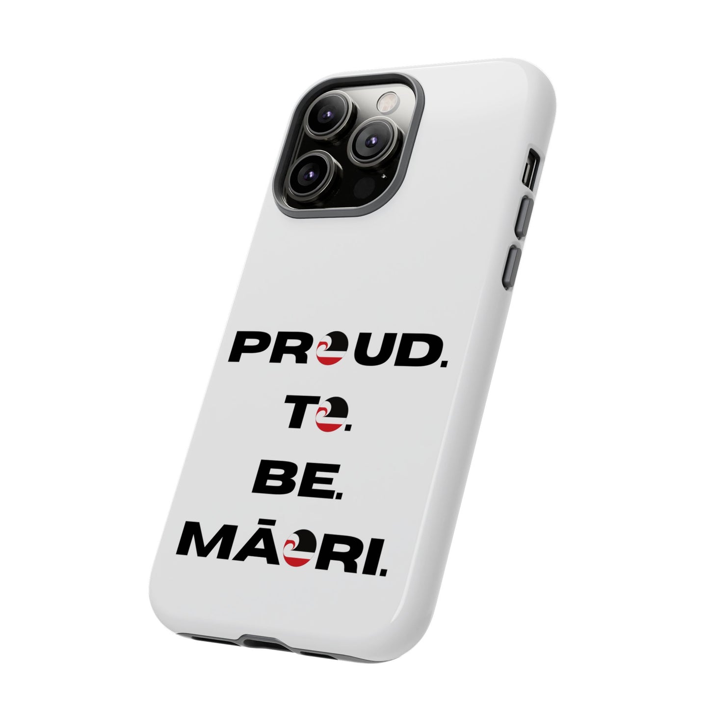 Proud. To. Be. Māori. Tough Cases iPhone/Google Pixel/Samsung Galaxy