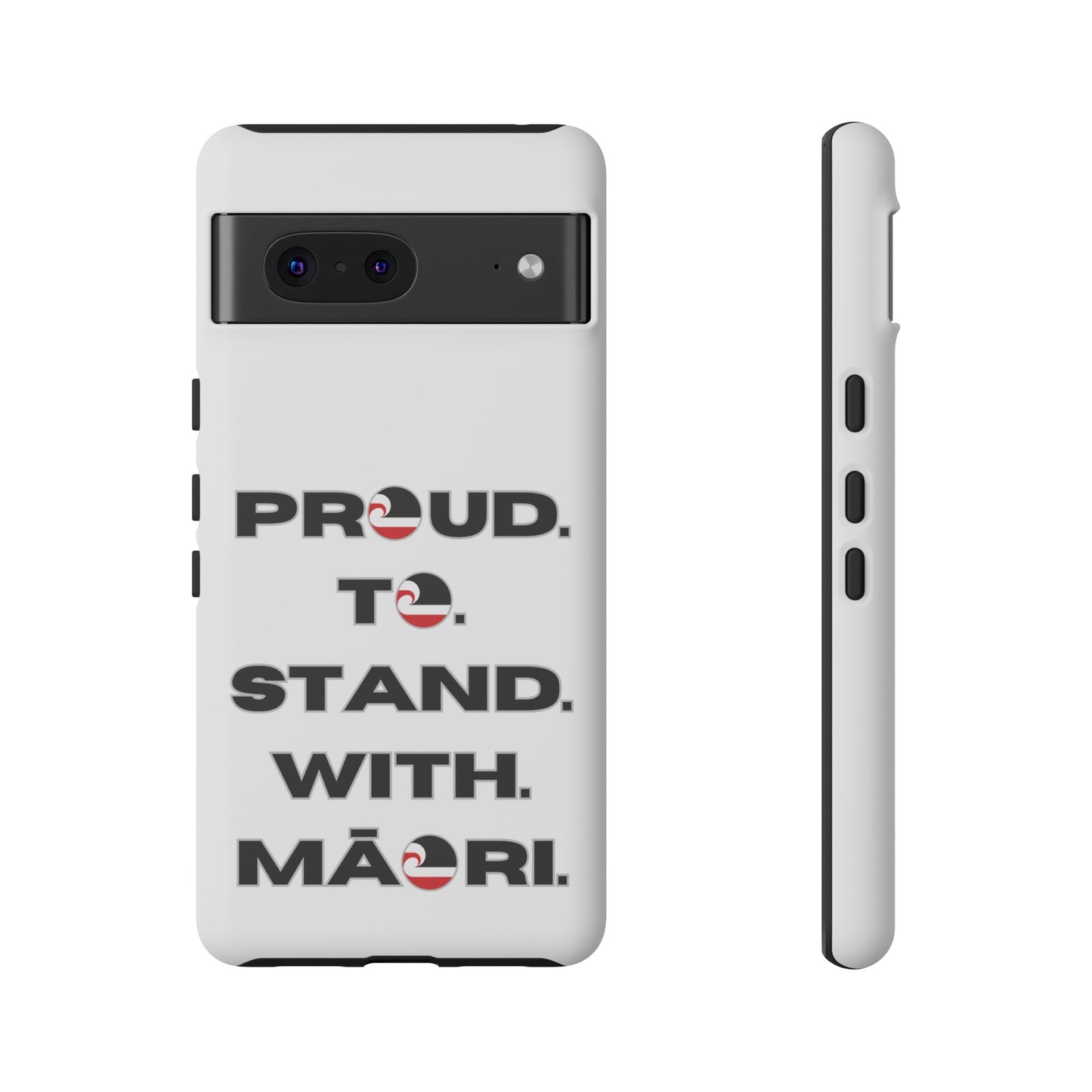 Proud. To. Stand. With. Māori. Tough Cases iPhone/Google Pixel/Samsung Galaxy