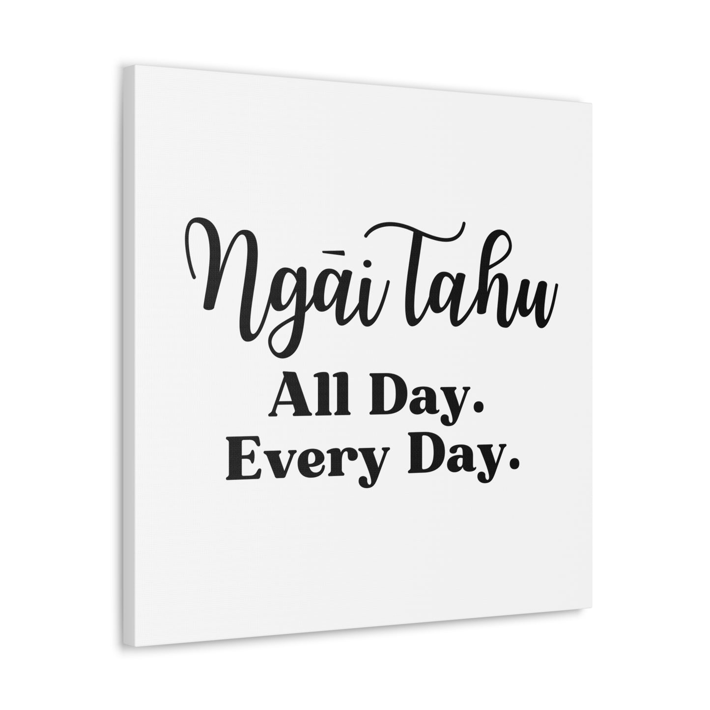 Ngāi Tahu All Day. Every Day. Classic Canvas