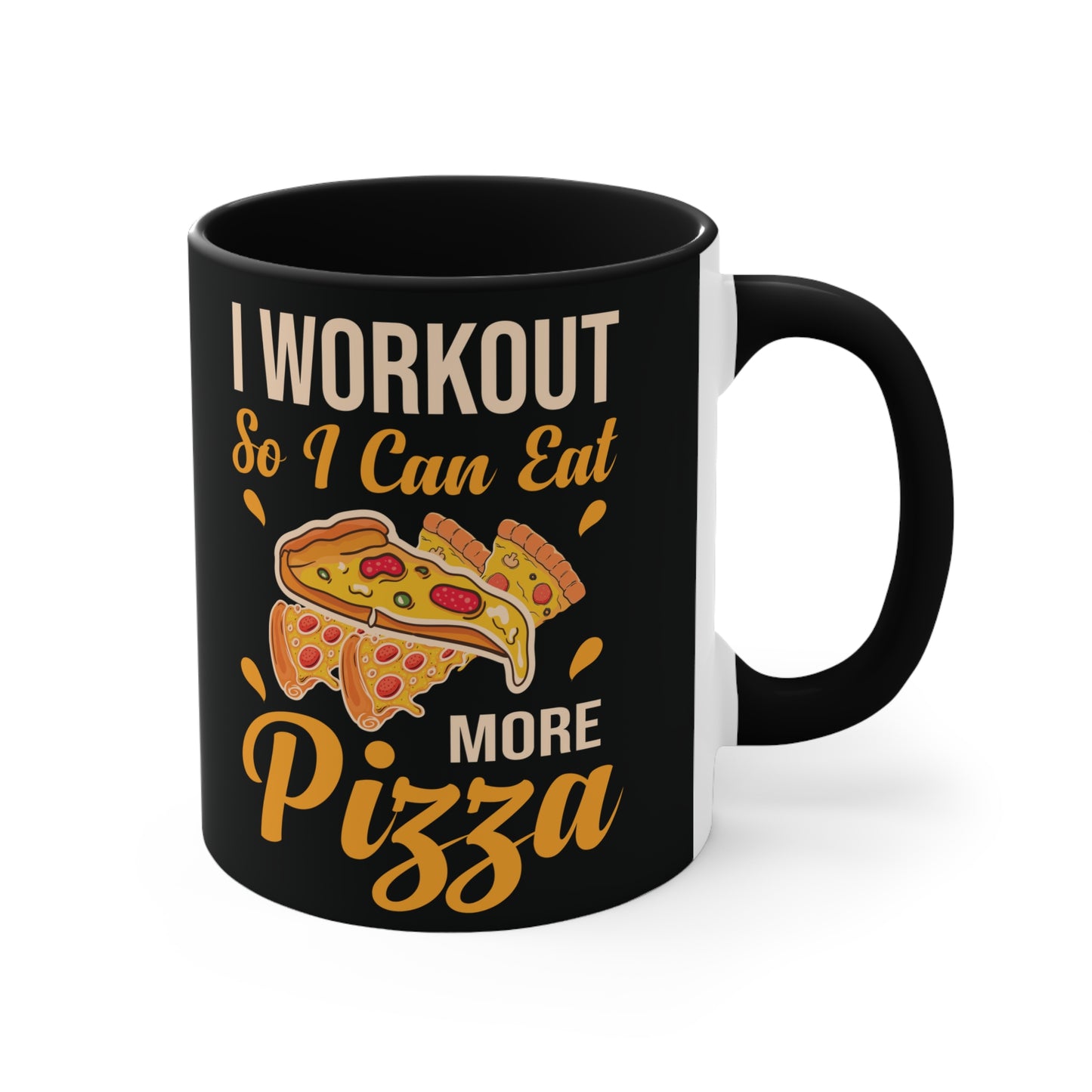 More Pizza Workout Colorful Accent Mug 11oz - For Gym Fitness Enthusiasts