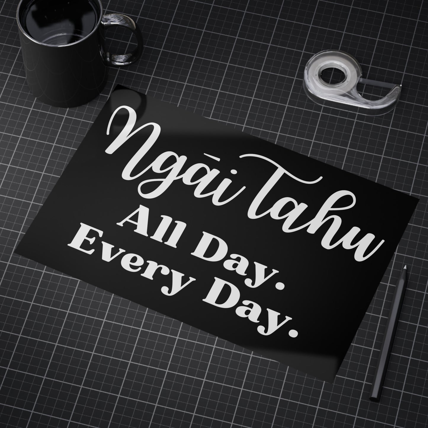 Ngāi Tahu All Day. Every Day. Unframed Prints - black