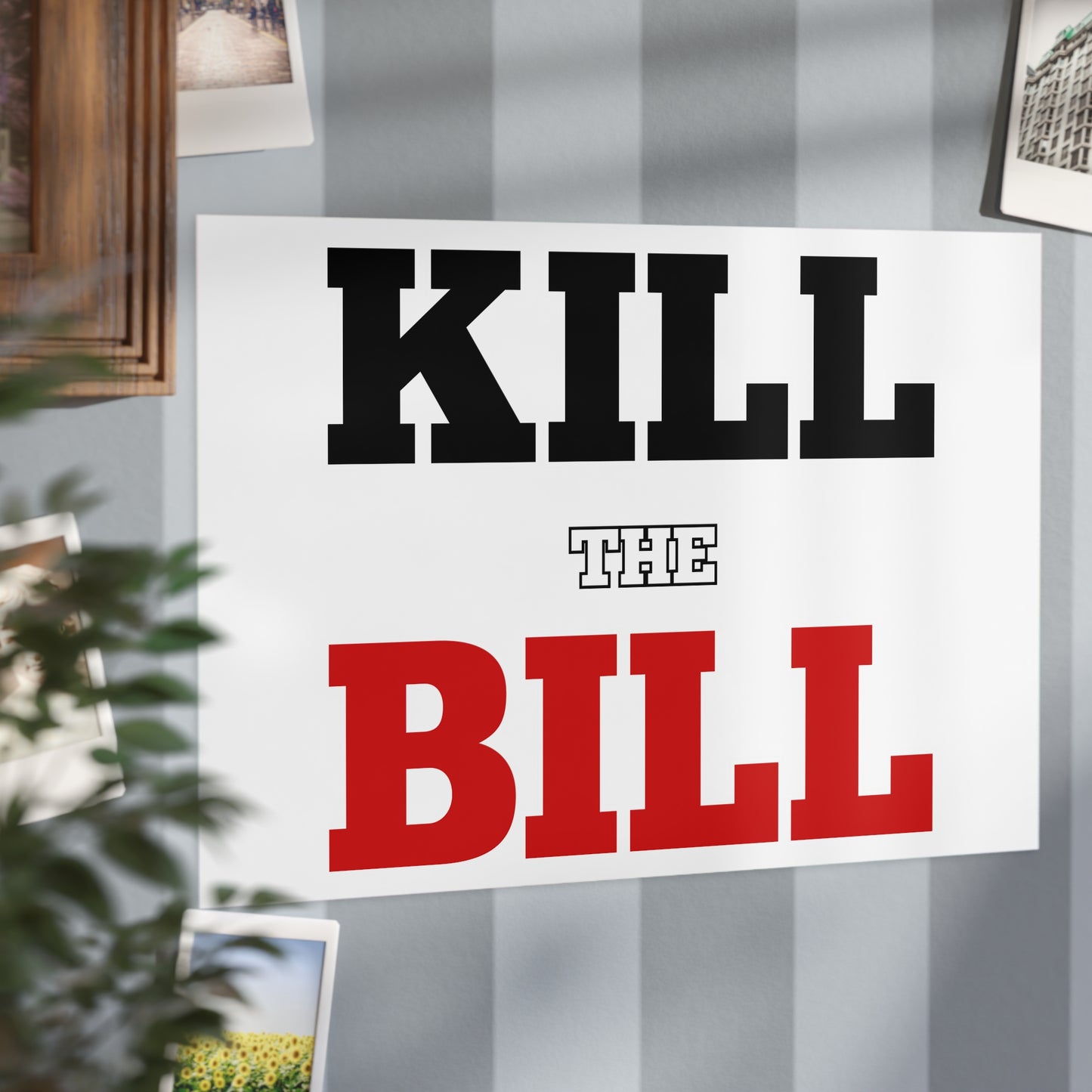 Kill The Bill Unframed Prints - white