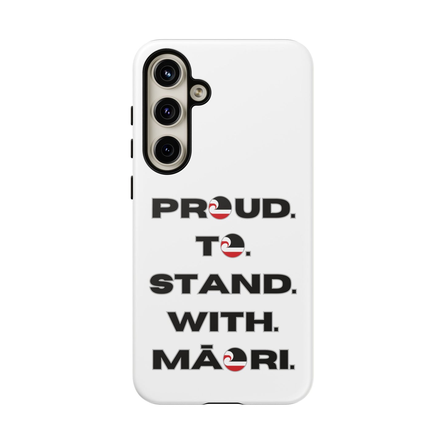 Proud. To. Stand. With. Māori. Tough Cases iPhone/Google Pixel/Samsung Galaxy