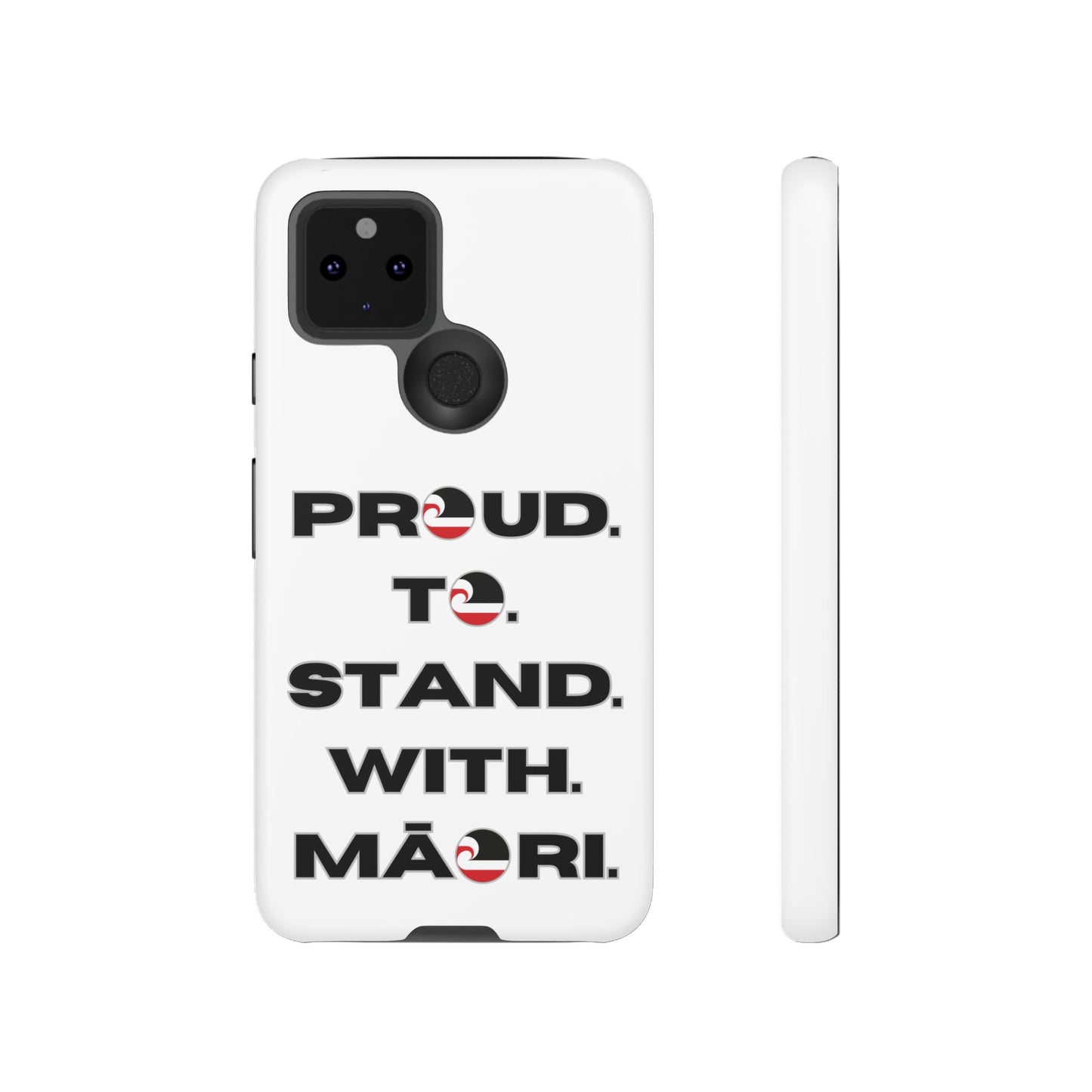 Proud. To. Stand. With. Māori. Tough Cases iPhone/Google Pixel/Samsung Galaxy