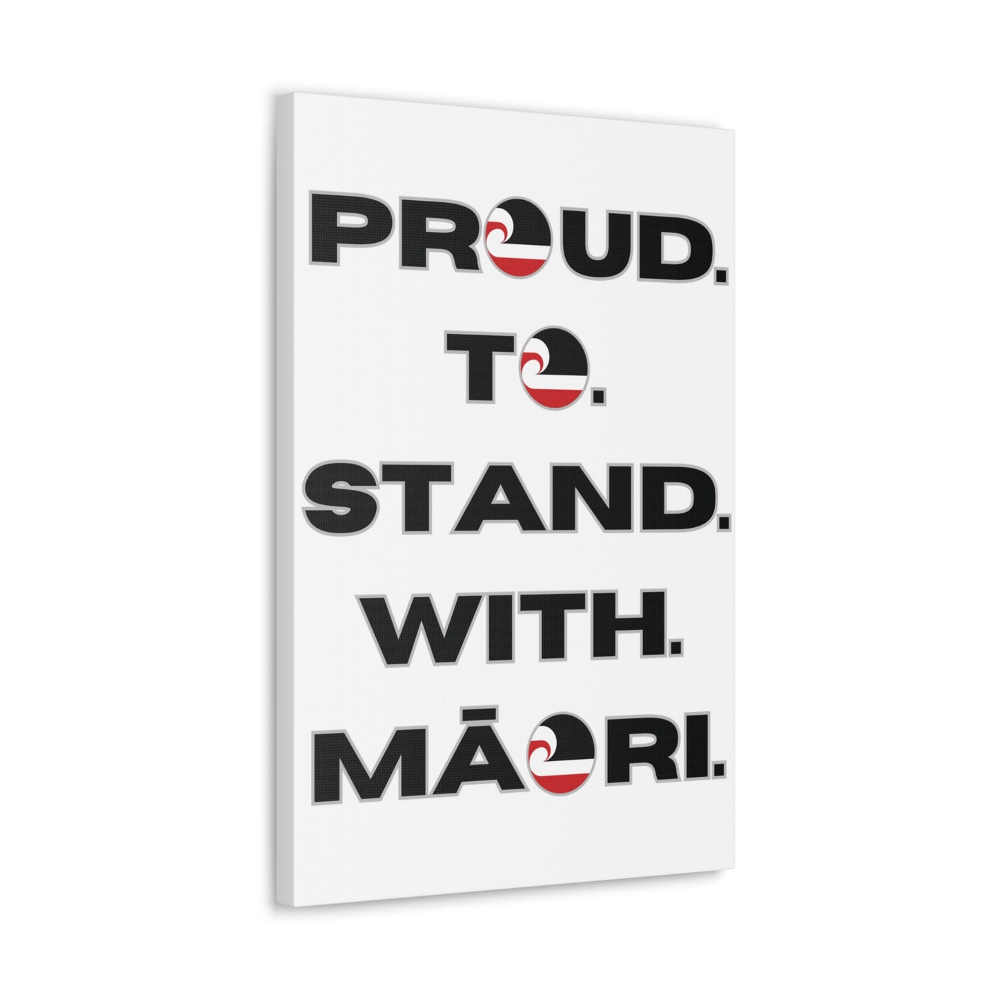 Proud. To. Stand. With. Māori. Classic Canvas - White