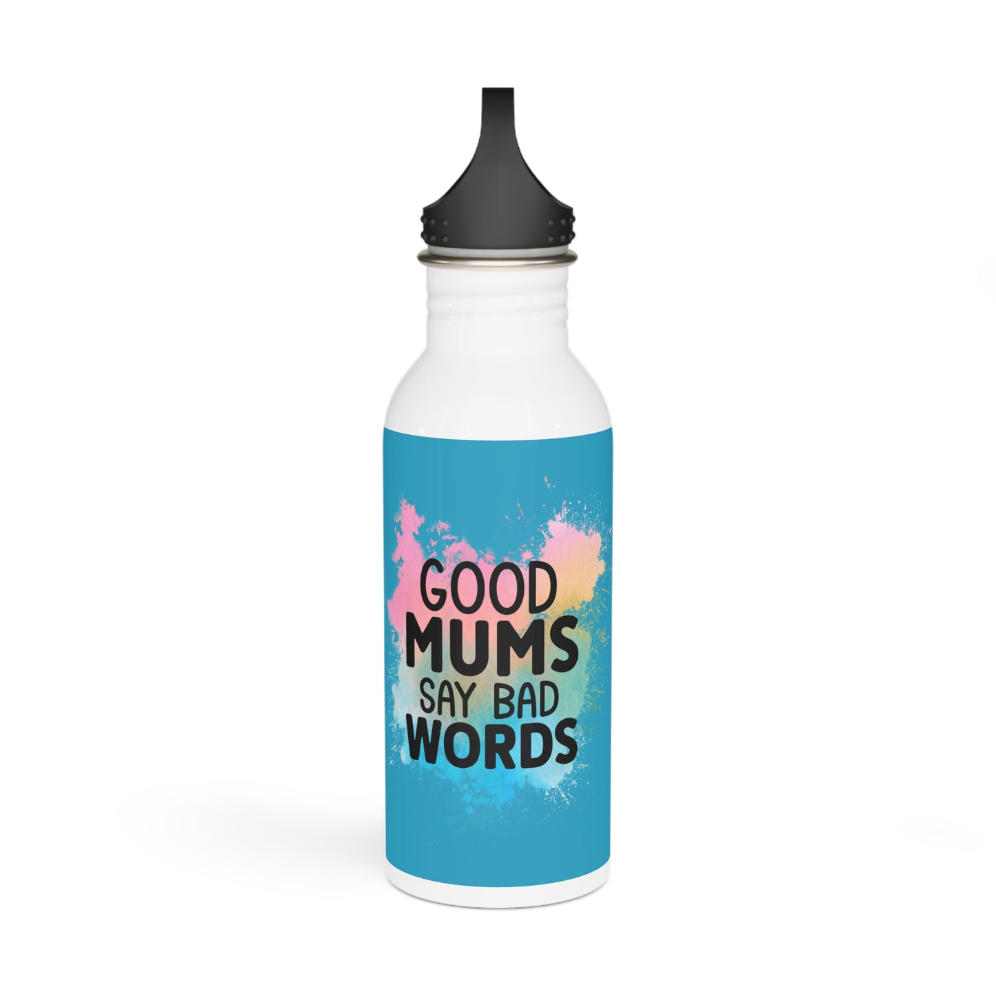 Good Mums Say Bad Words Stylish Stainless Steel Water Bottle - Eco-Friendly, Durable, Perfect for On-the-Go - Teal