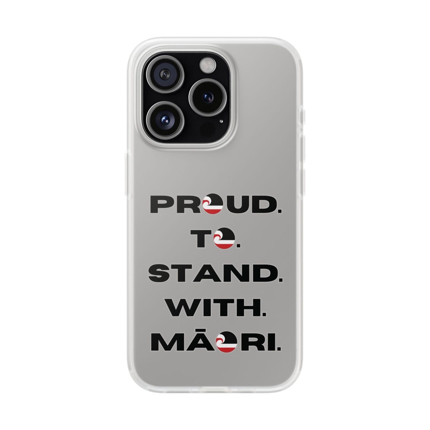 Proud. To. Stand. With. Māori. Flexi Cases - iPhone/Samsung Galaxy