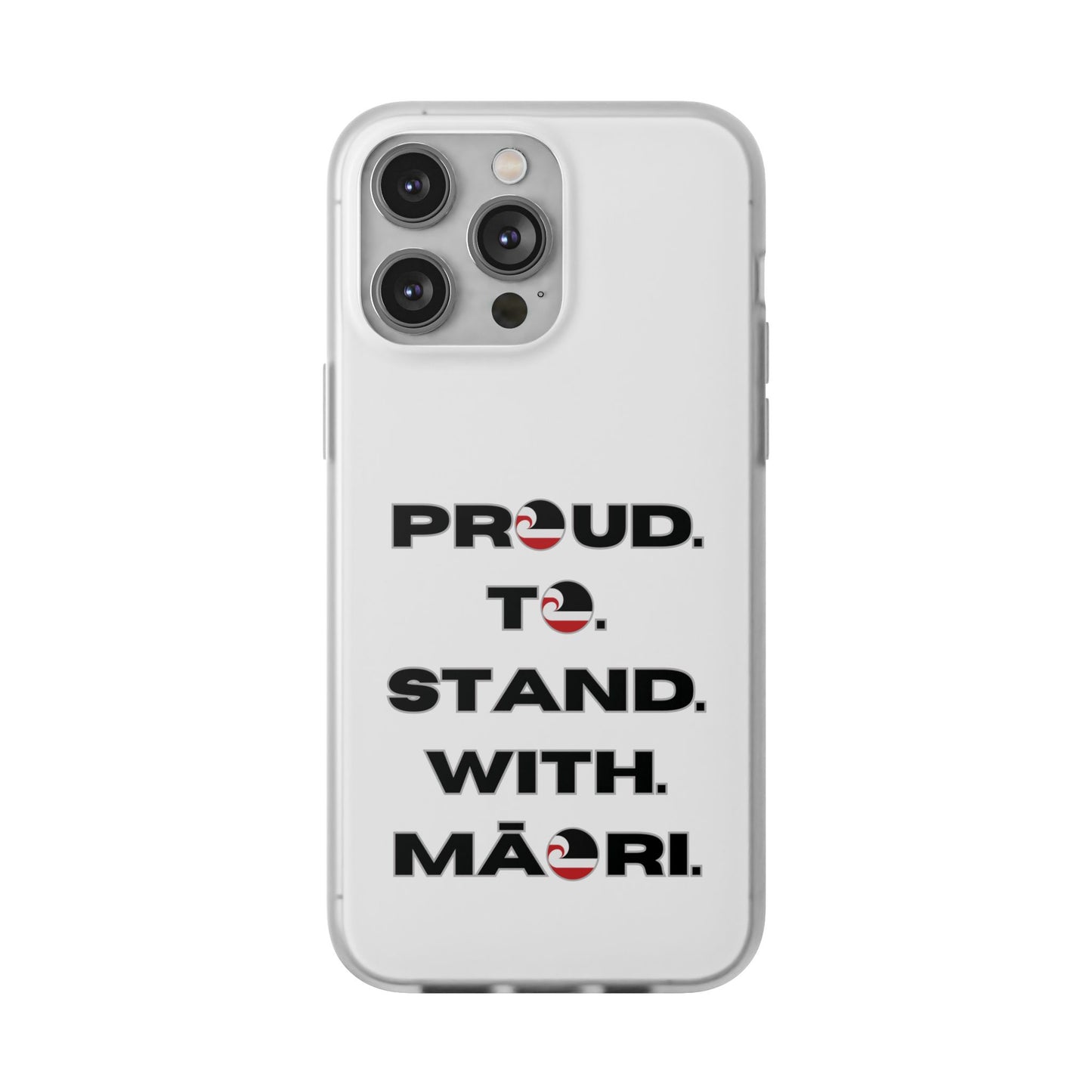 Proud. To. Stand. With. Māori. Flexi Cases - iPhone/Samsung Galaxy