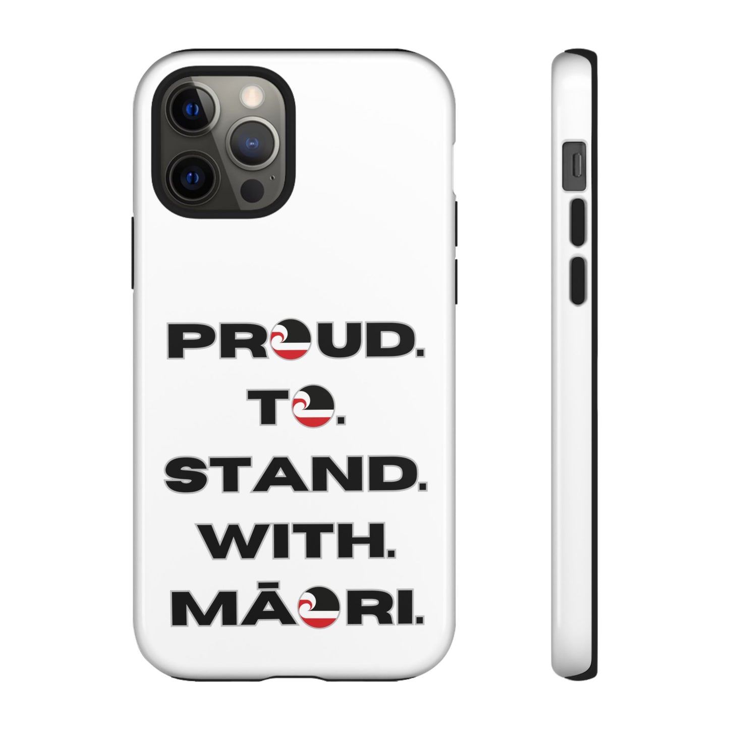 Proud. To. Stand. With. Māori. Tough Cases iPhone/Google Pixel/Samsung Galaxy