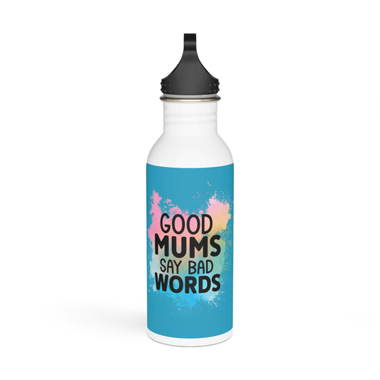 Good Mums Say Bad Words Stylish Stainless Steel Water Bottle - Eco-Friendly, Durable, Perfect for On-the-Go - Teal