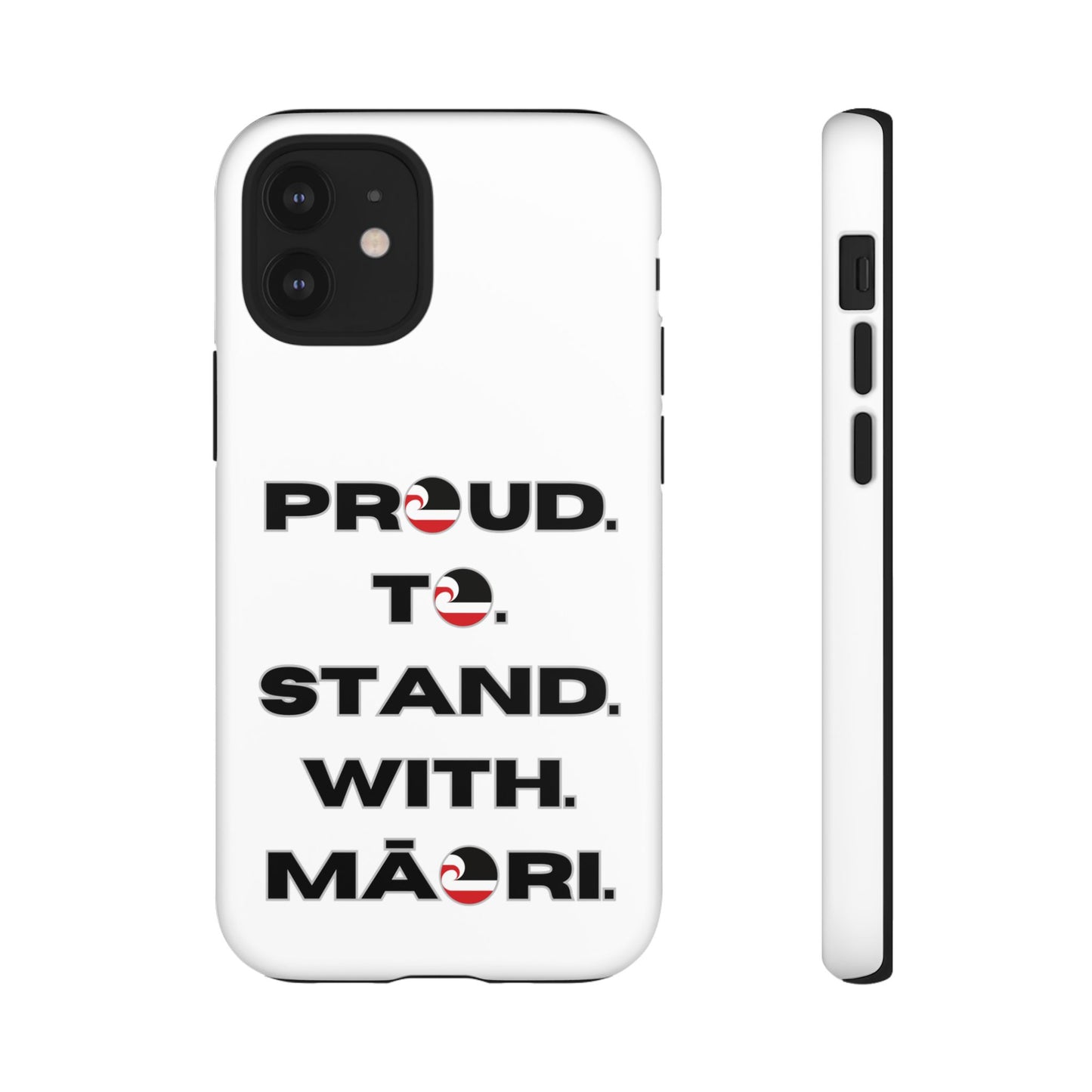 Proud. To. Stand. With. Māori. Tough Cases iPhone/Google Pixel/Samsung Galaxy