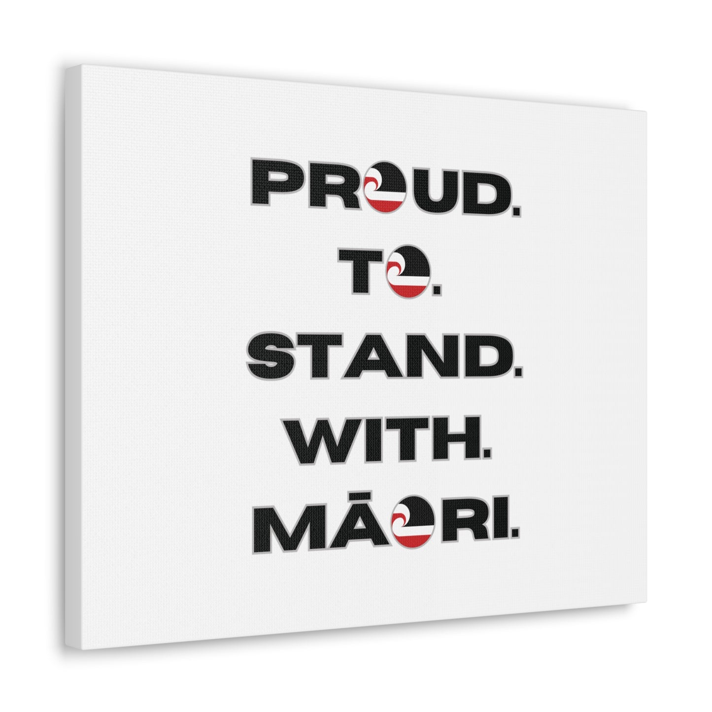 Proud. To. Stand. With. Māori. Classic Canvas - White