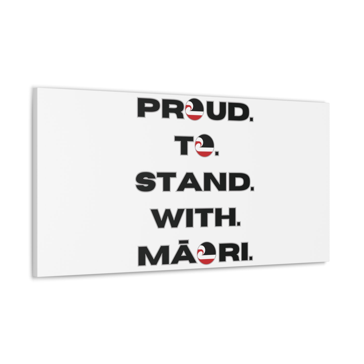 Proud. To. Stand. With. Māori. Classic Canvas - White