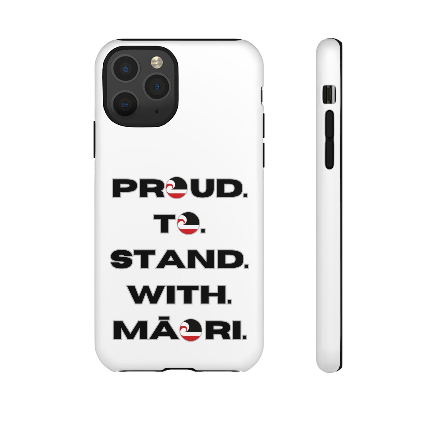 Proud. To. Stand. With. Māori. Tough Cases iPhone/Google Pixel/Samsung Galaxy