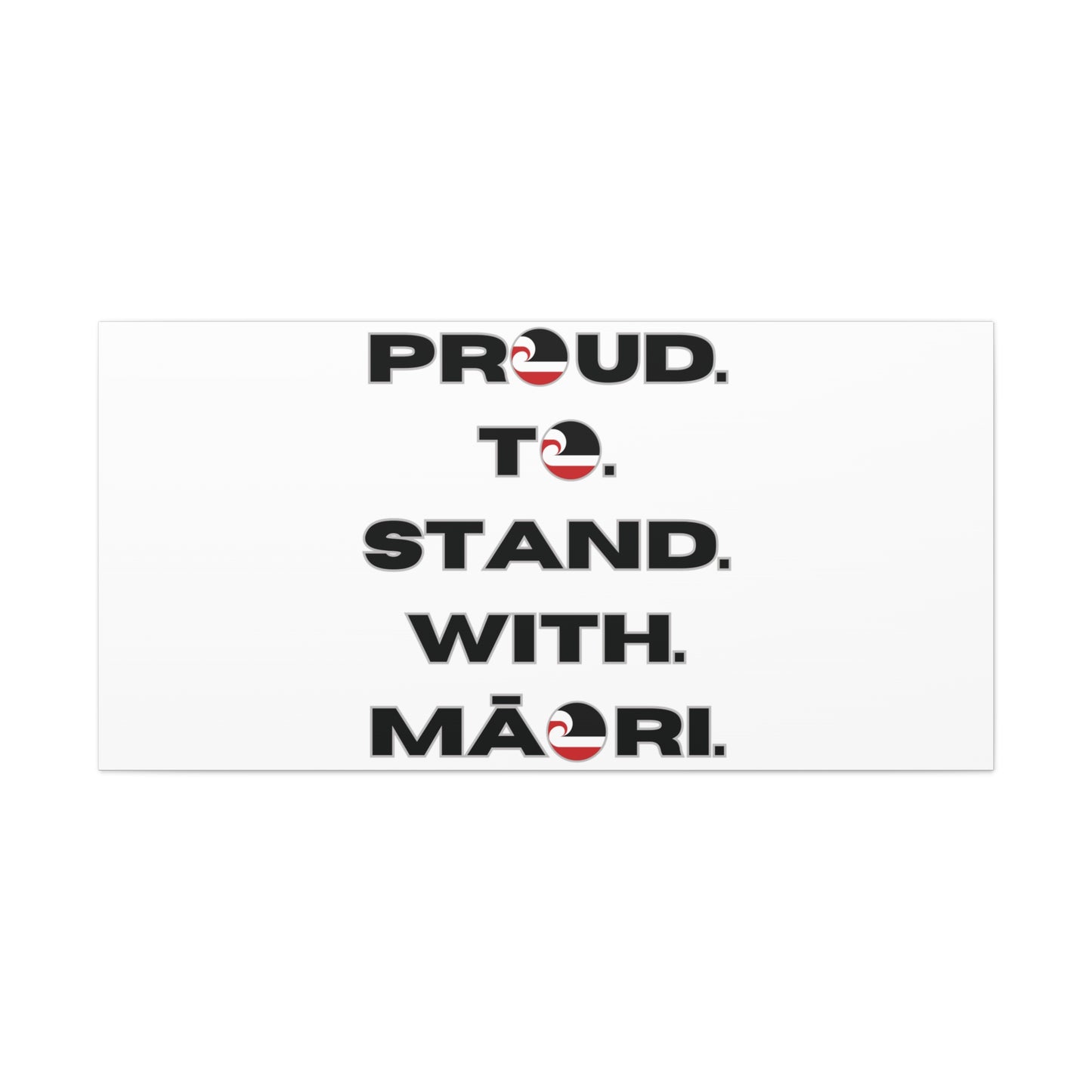 Proud. To. Stand. With. Māori. Classic Canvas - White