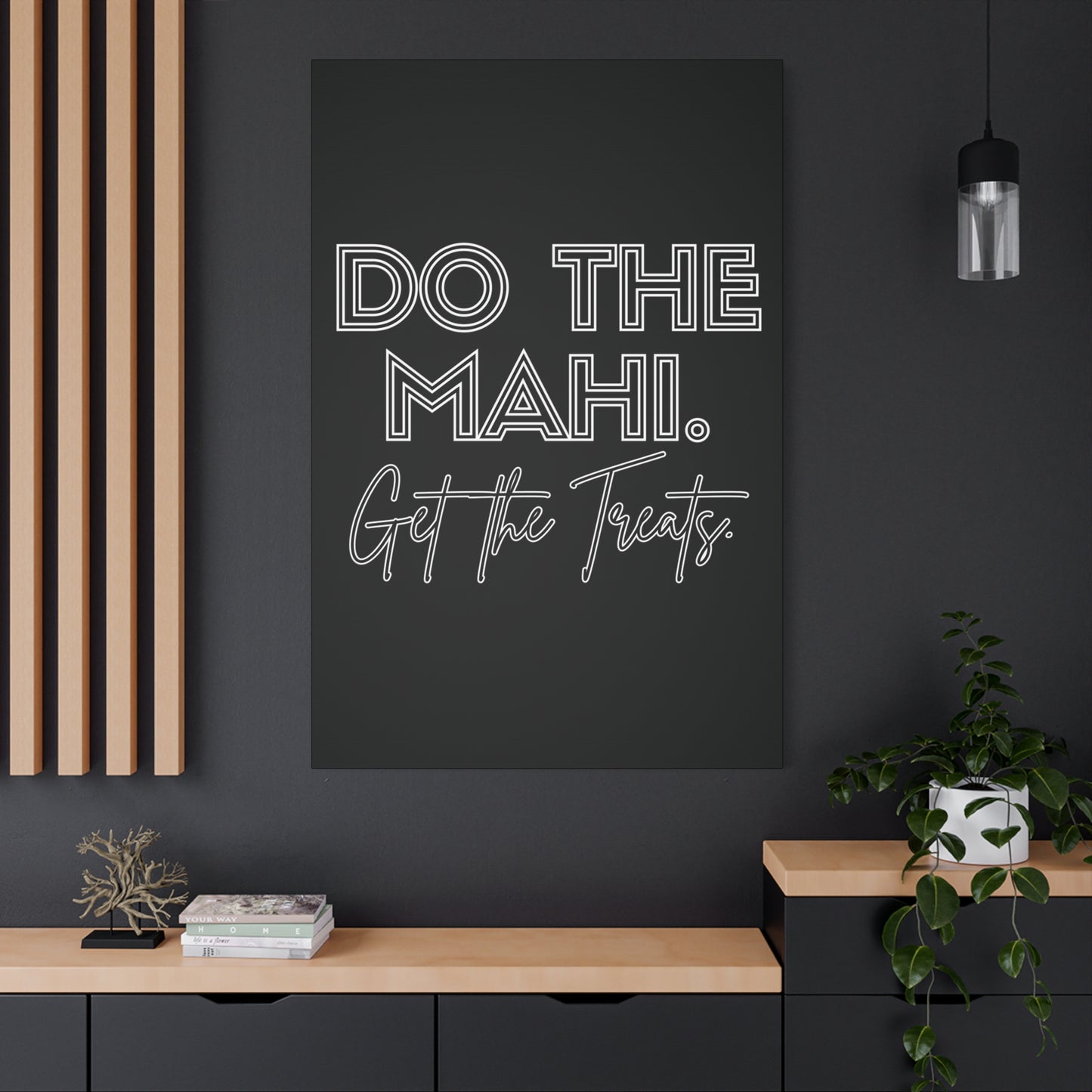 Do The Mahi. Get The Treats Classic Canvas - Black