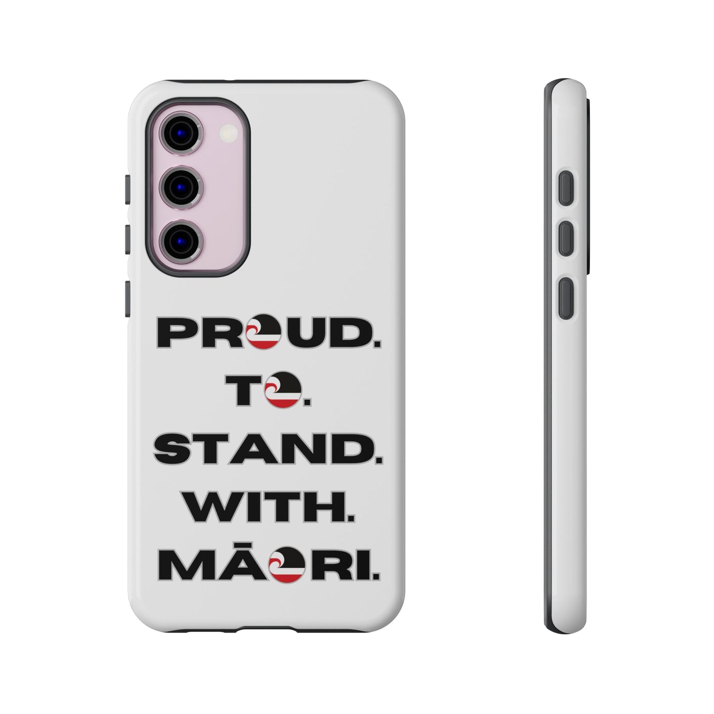 Proud. To. Stand. With. Māori. Tough Cases iPhone/Google Pixel/Samsung Galaxy