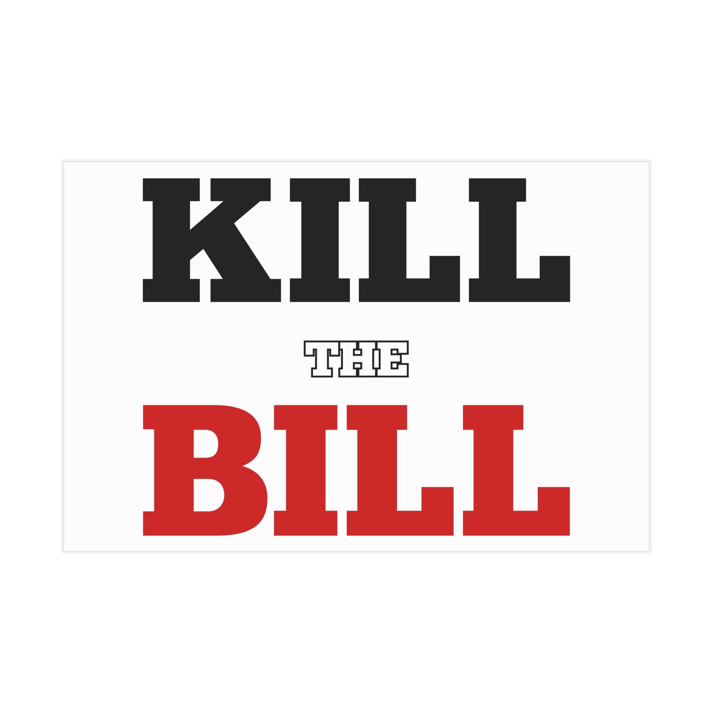 Kill The Bill Unframed Prints - white