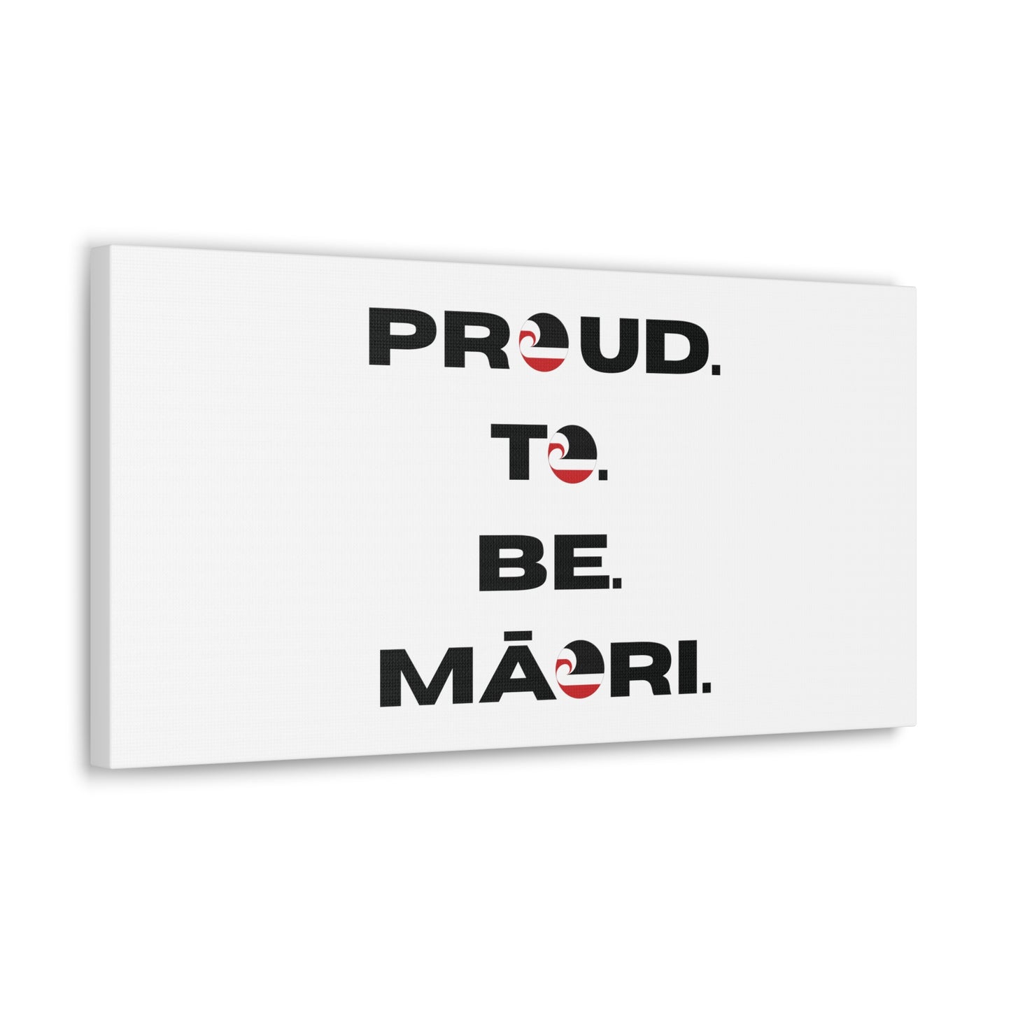 Proud. To. Be. Māori. Classic Canvas - White