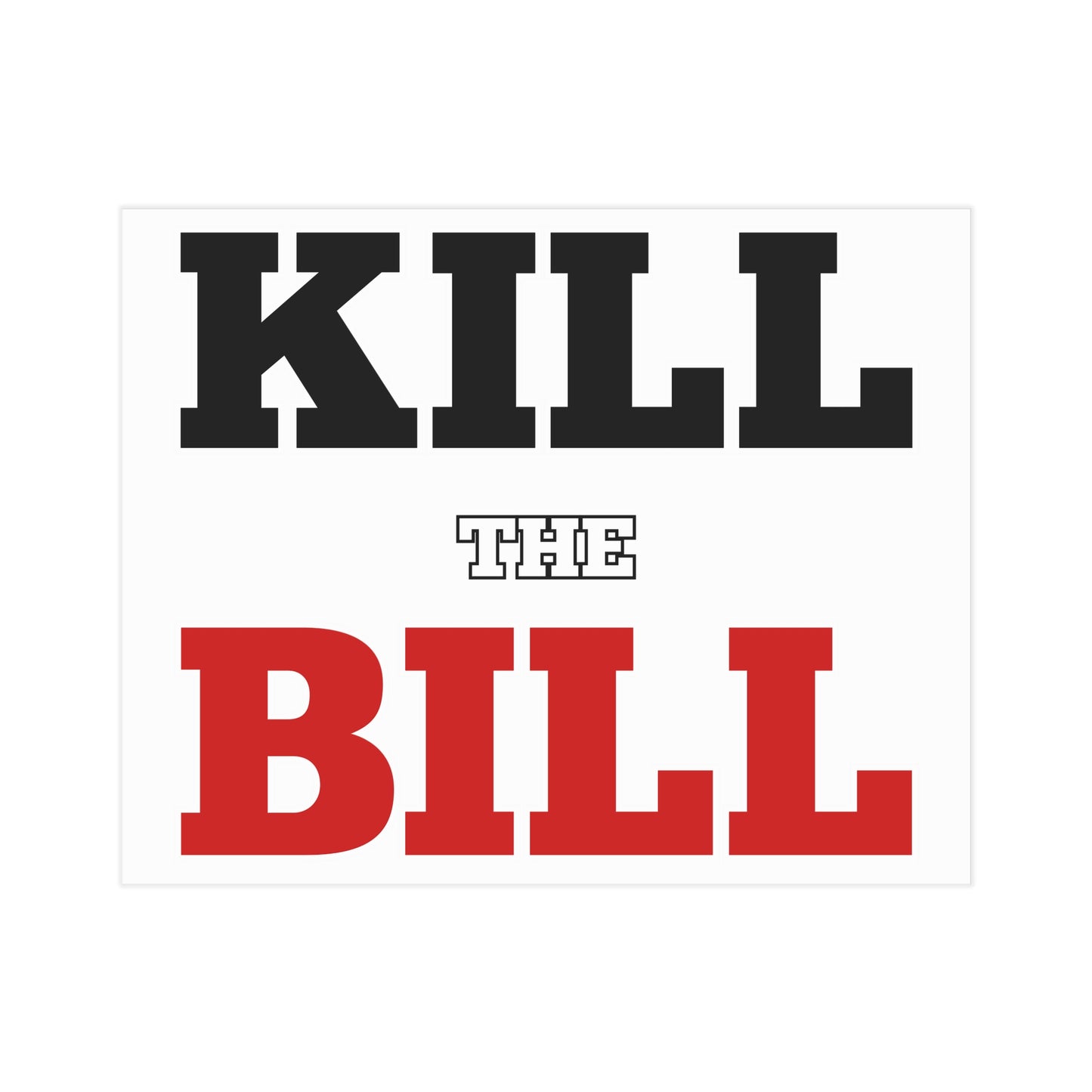 Kill The Bill Unframed Prints - white