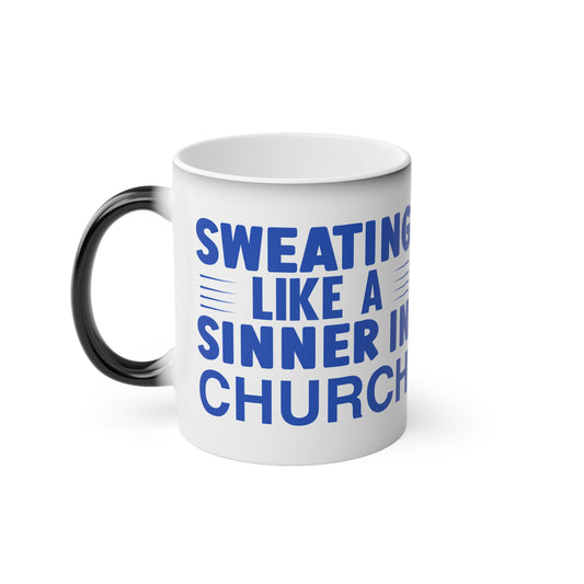 A Sinner in Church Magic Mug - Color Changing Mug for Fitness Enthusiasts