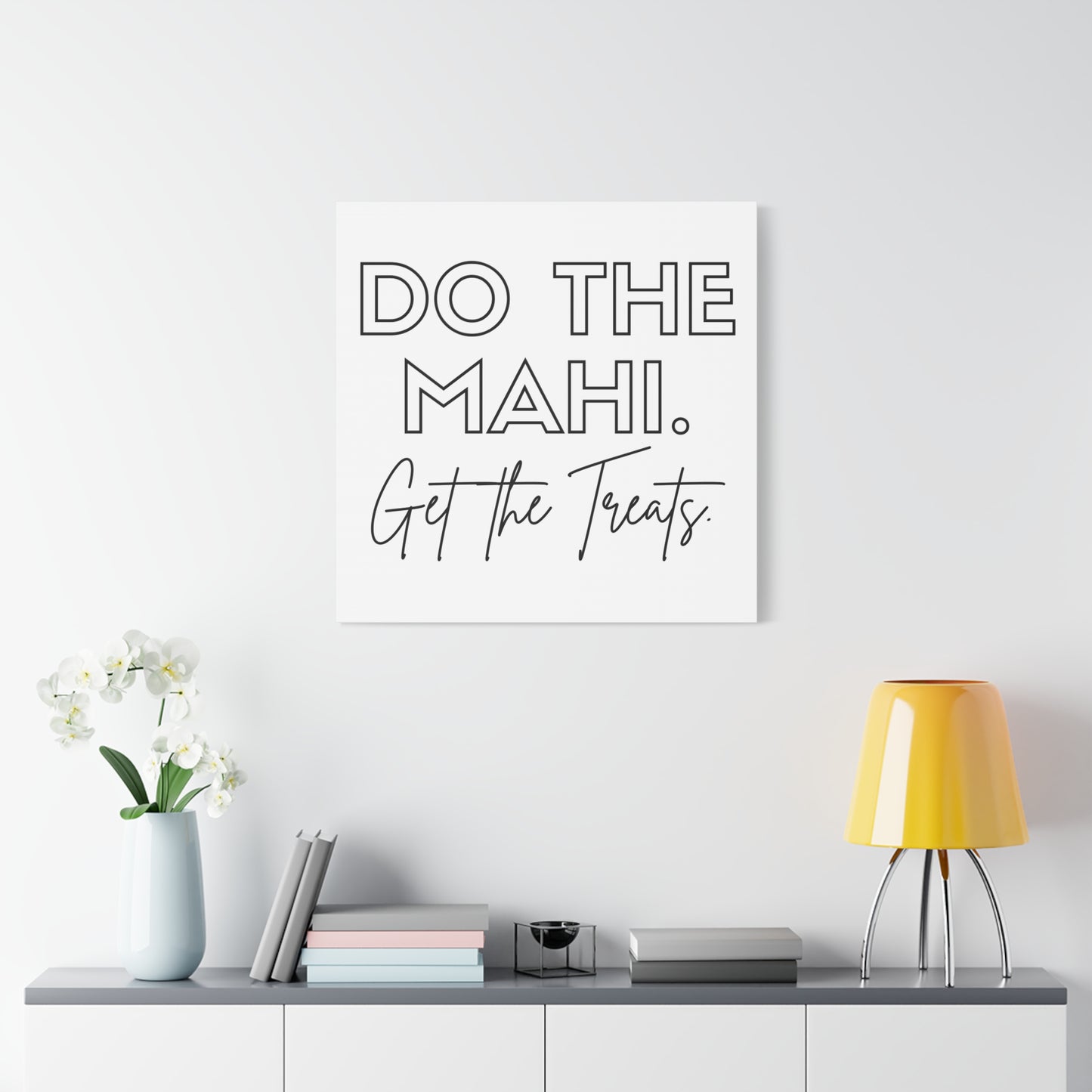 Do The Mahi. Get The Treats Classic Canvas - White