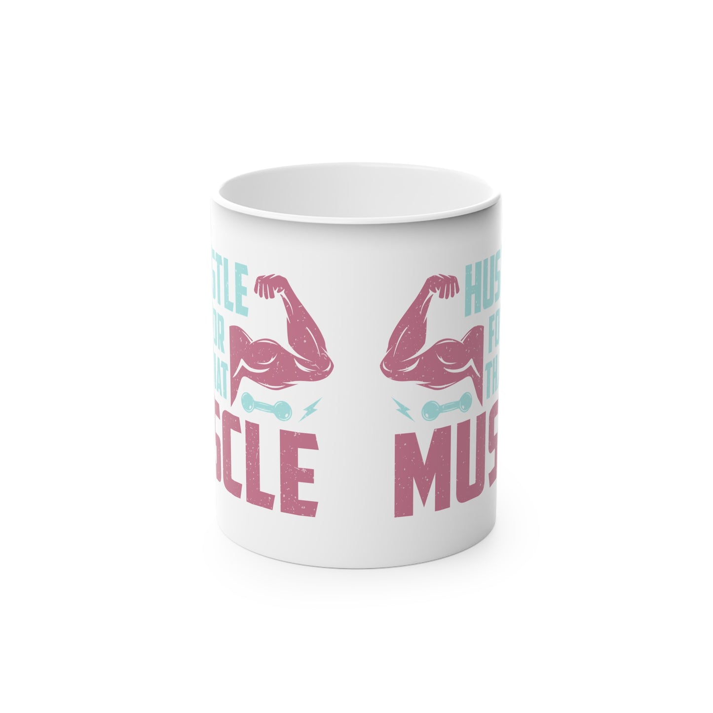 Hustle for the Muscle Magic Mug - Color Changing Mug for Fitness Enthusiasts