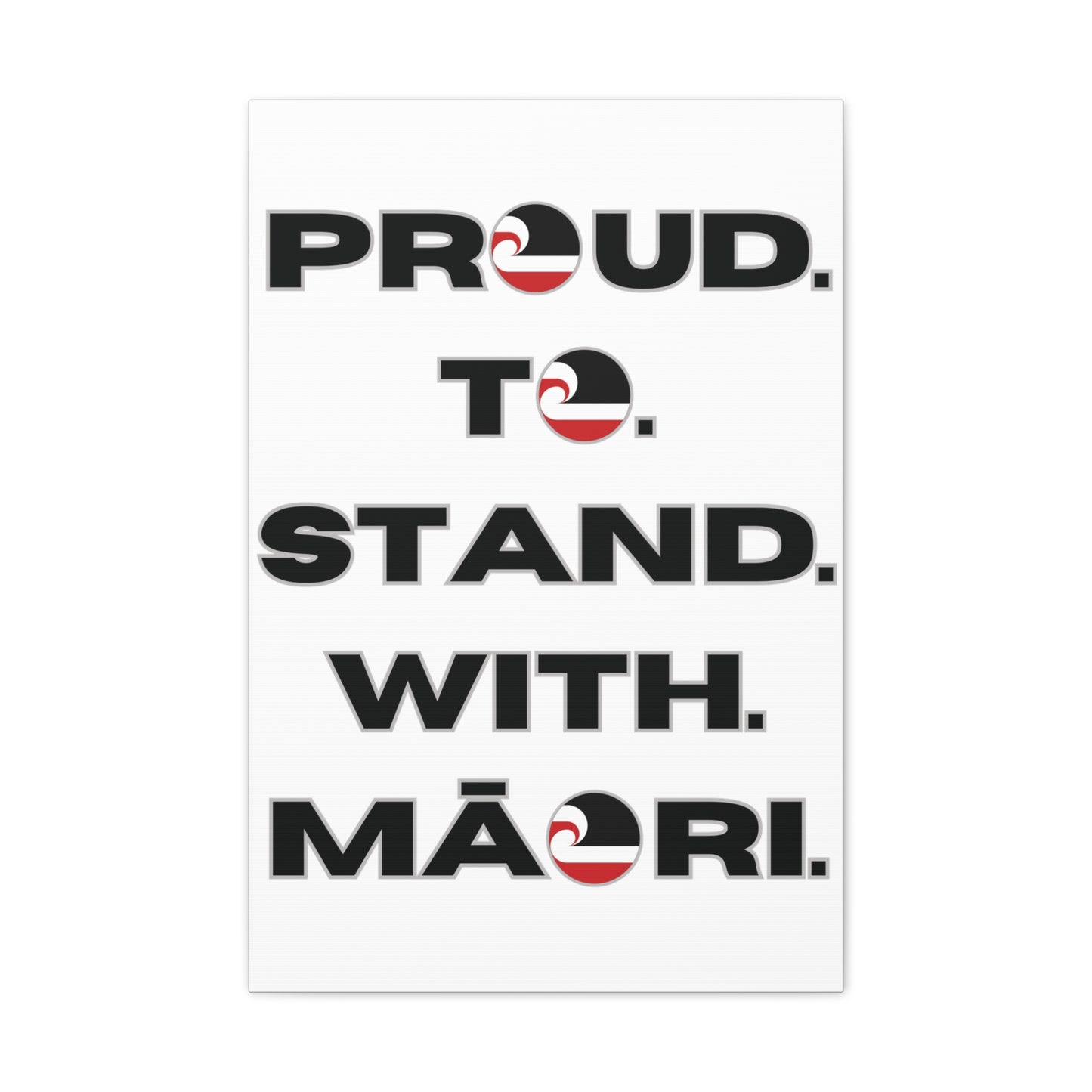 Proud. To. Stand. With. Māori. Classic Canvas - White