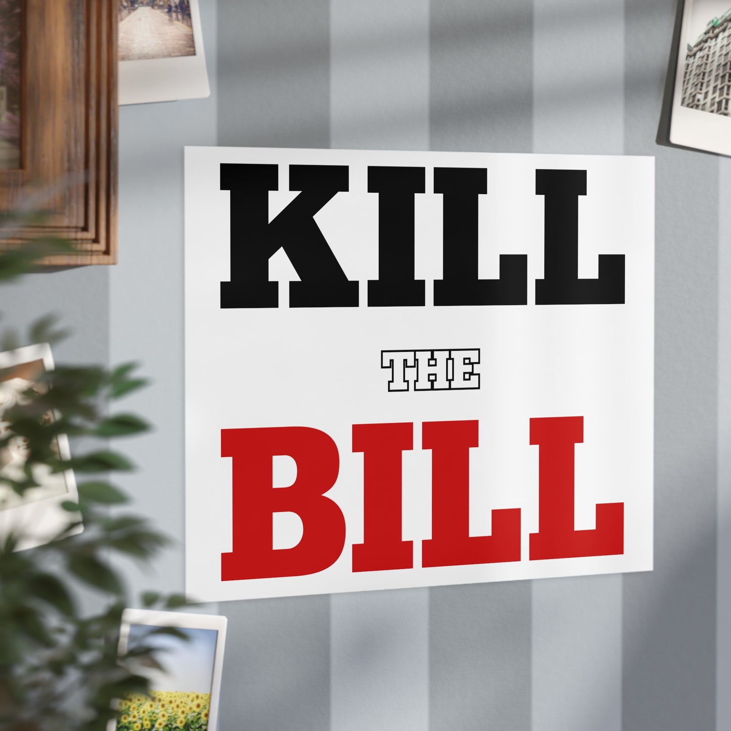 Kill The Bill Unframed Prints - white