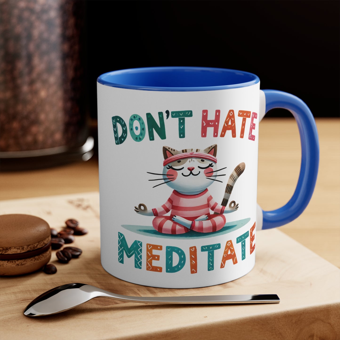 Don't Hate Meditate Color Accent Mug 11oz - Zen Meditation Gift