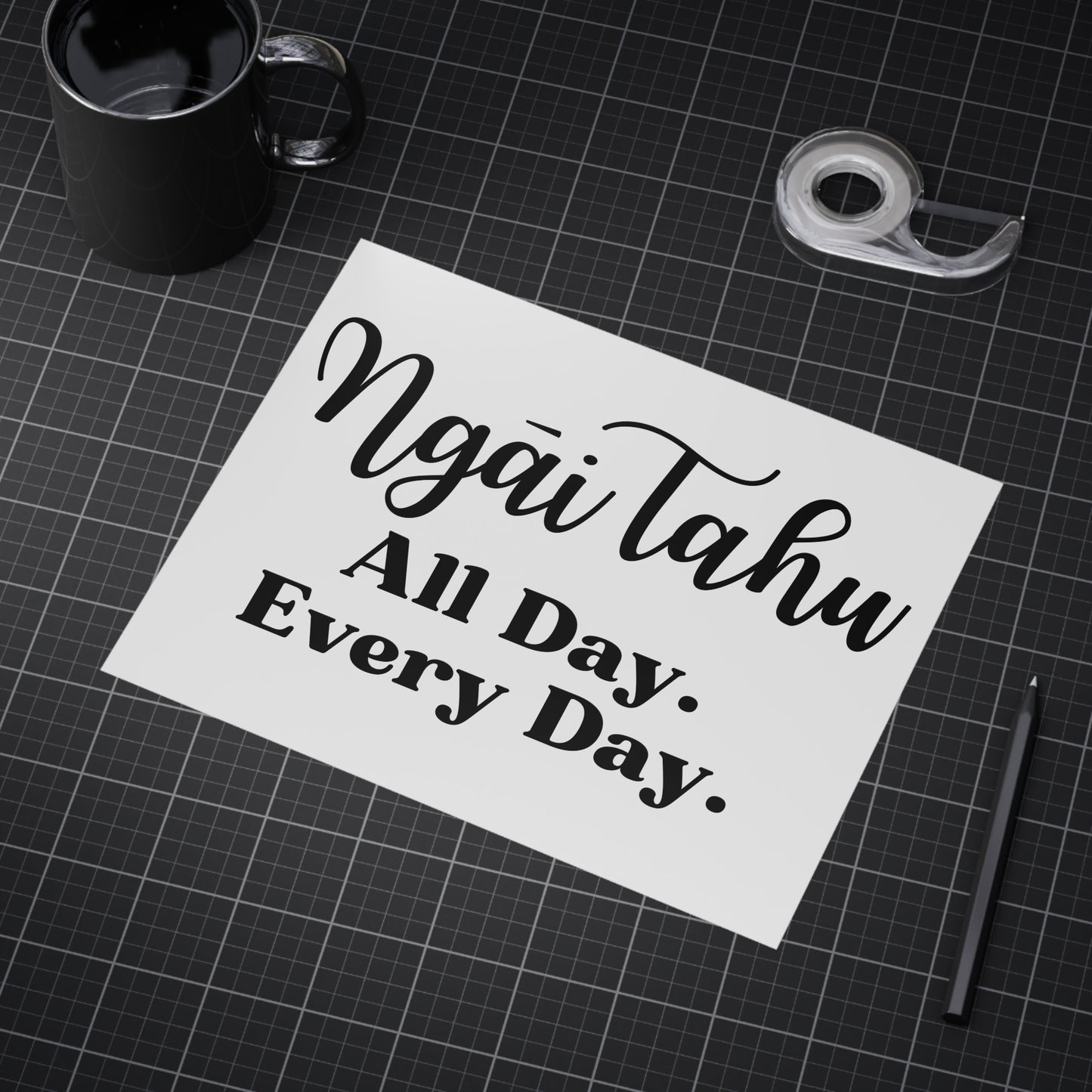 Ngāi Tahu All Day. Every Day. Unframed Prints