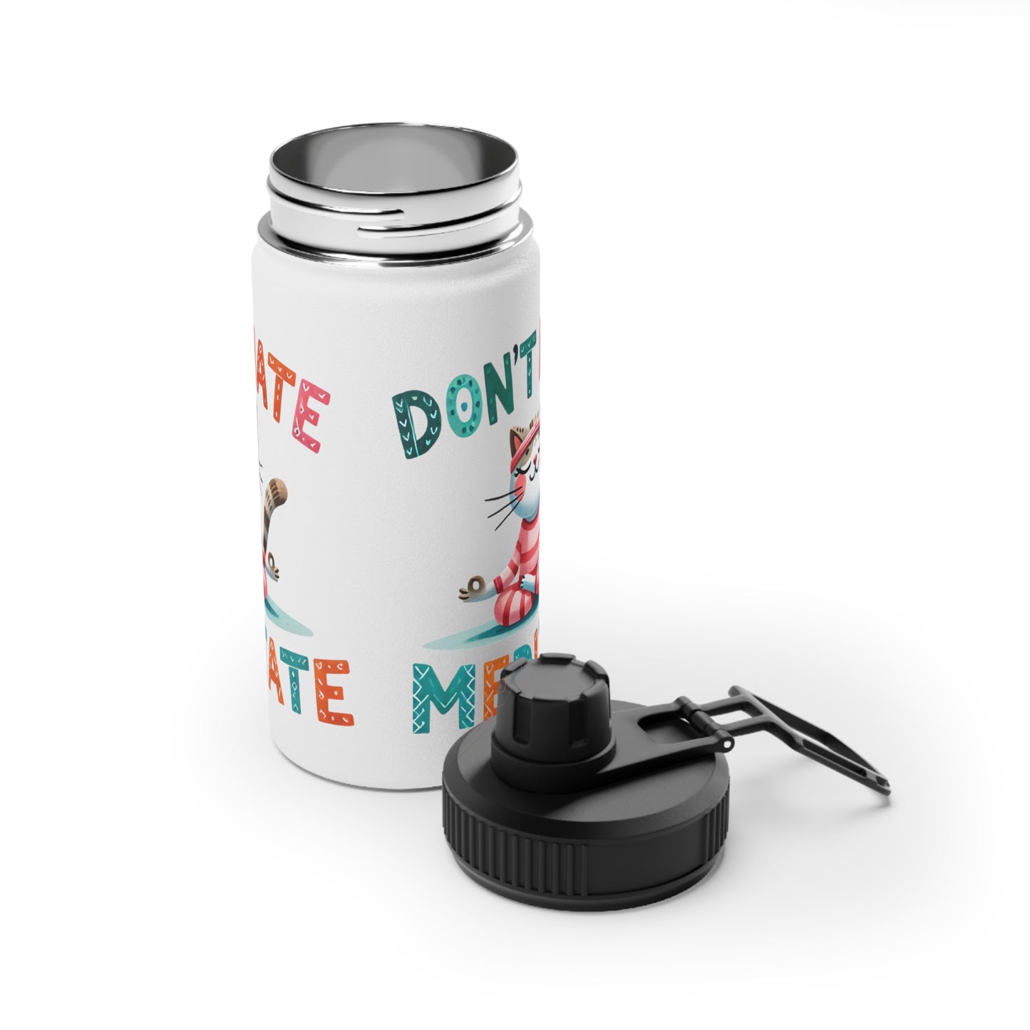 Don't Hate Meditate Stainless Steel Water Bottle - # Sizes