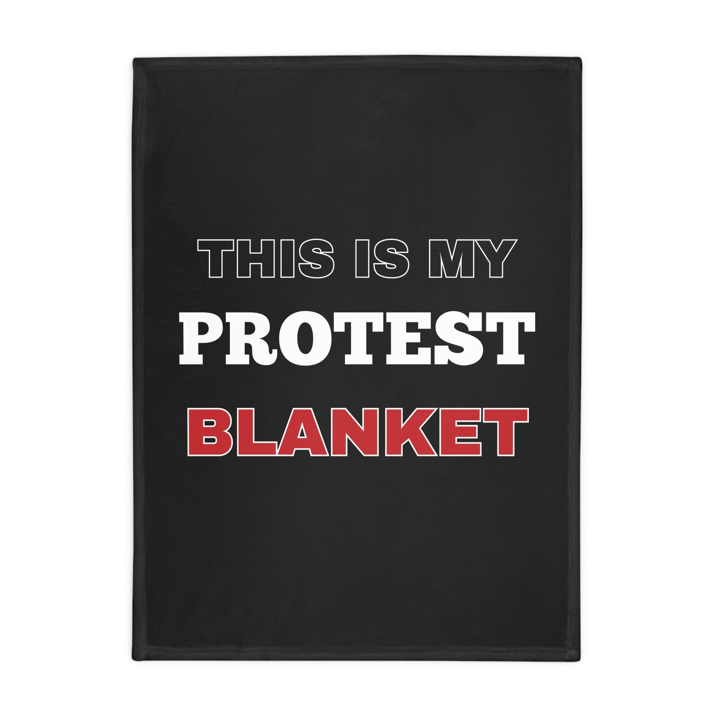 This is my Protest Blanket Plush Fleece Blanket