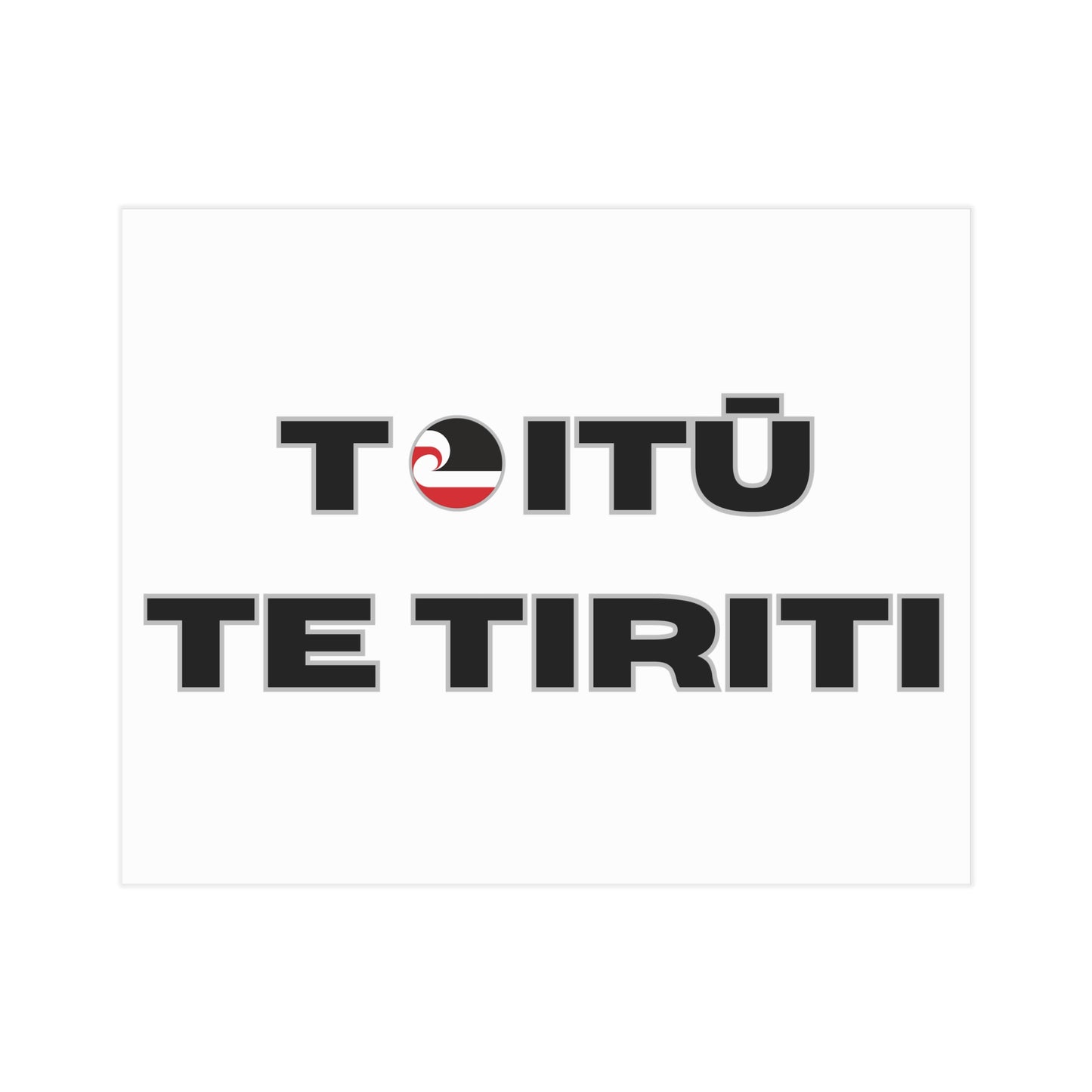 Toitū Te Tiriti Unframed Prints - white