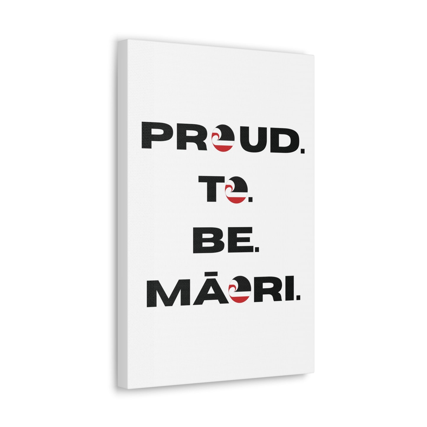 Proud. To. Be. Māori. Classic Canvas - White