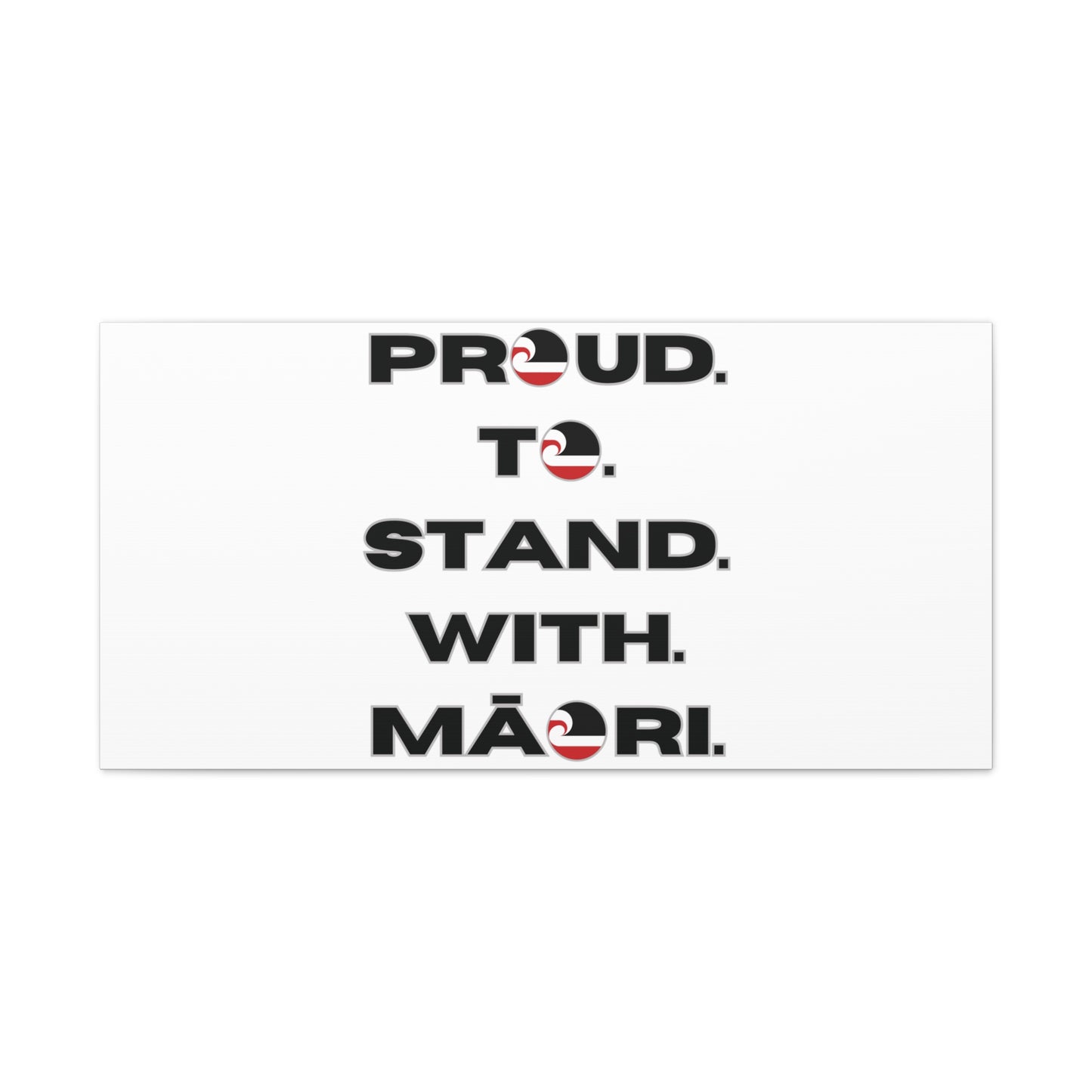 Proud. To. Stand. With. Māori. Classic Canvas - White