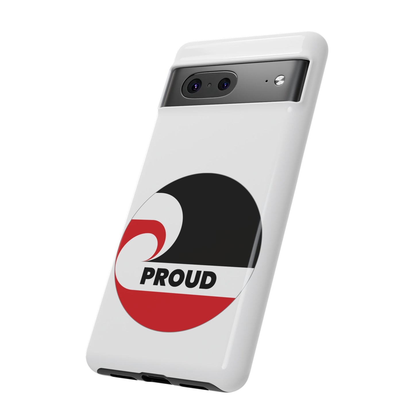 PROUD Tough Cases iPhone/Google Pixel/Samsung Galaxy