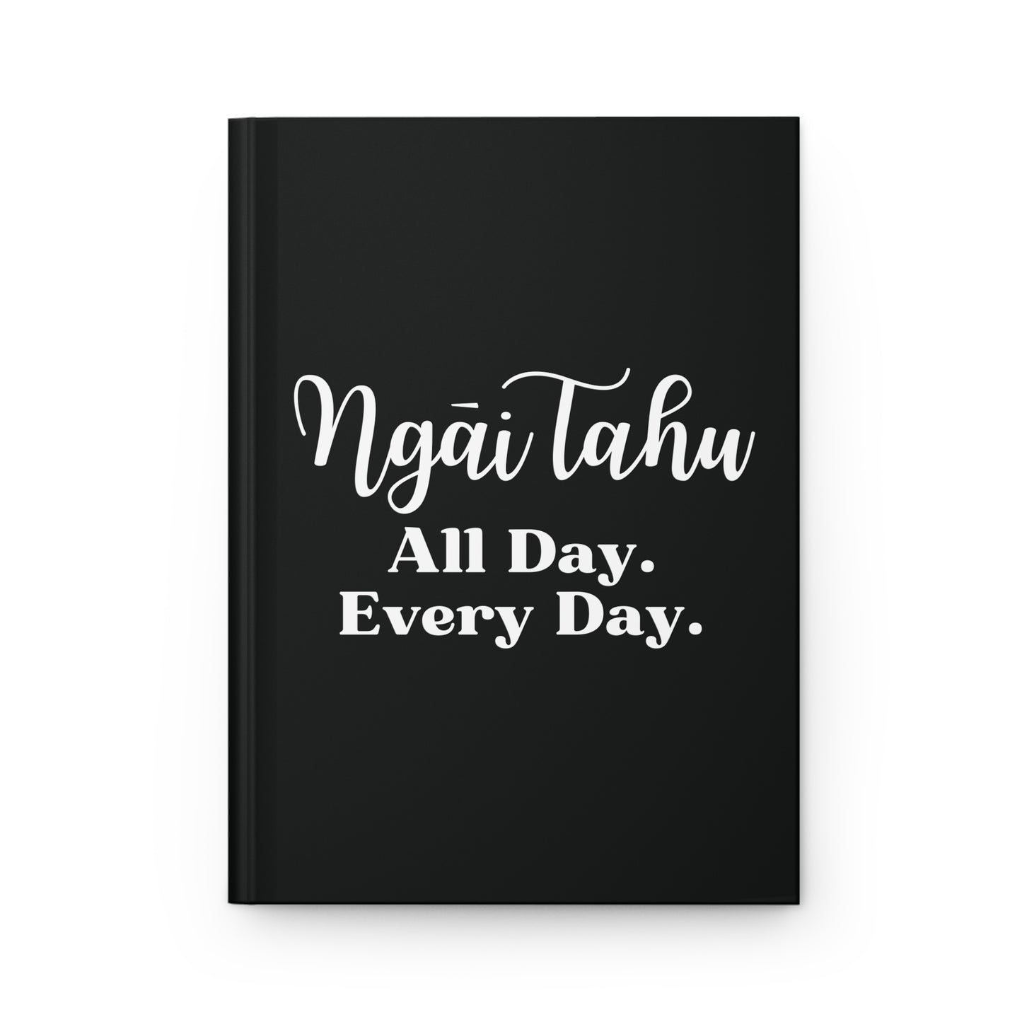 Ngāi Tahu All Day. Every Day. Hardcover Journal Matte - black