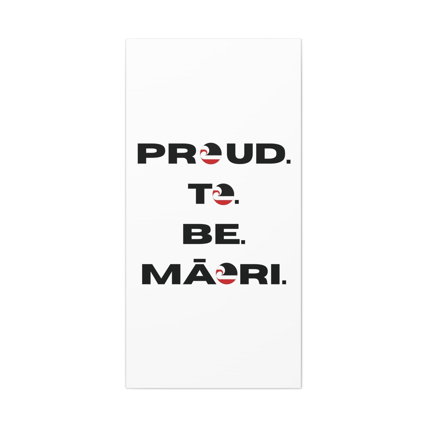 Proud. To. Be. Māori. Classic Canvas - White