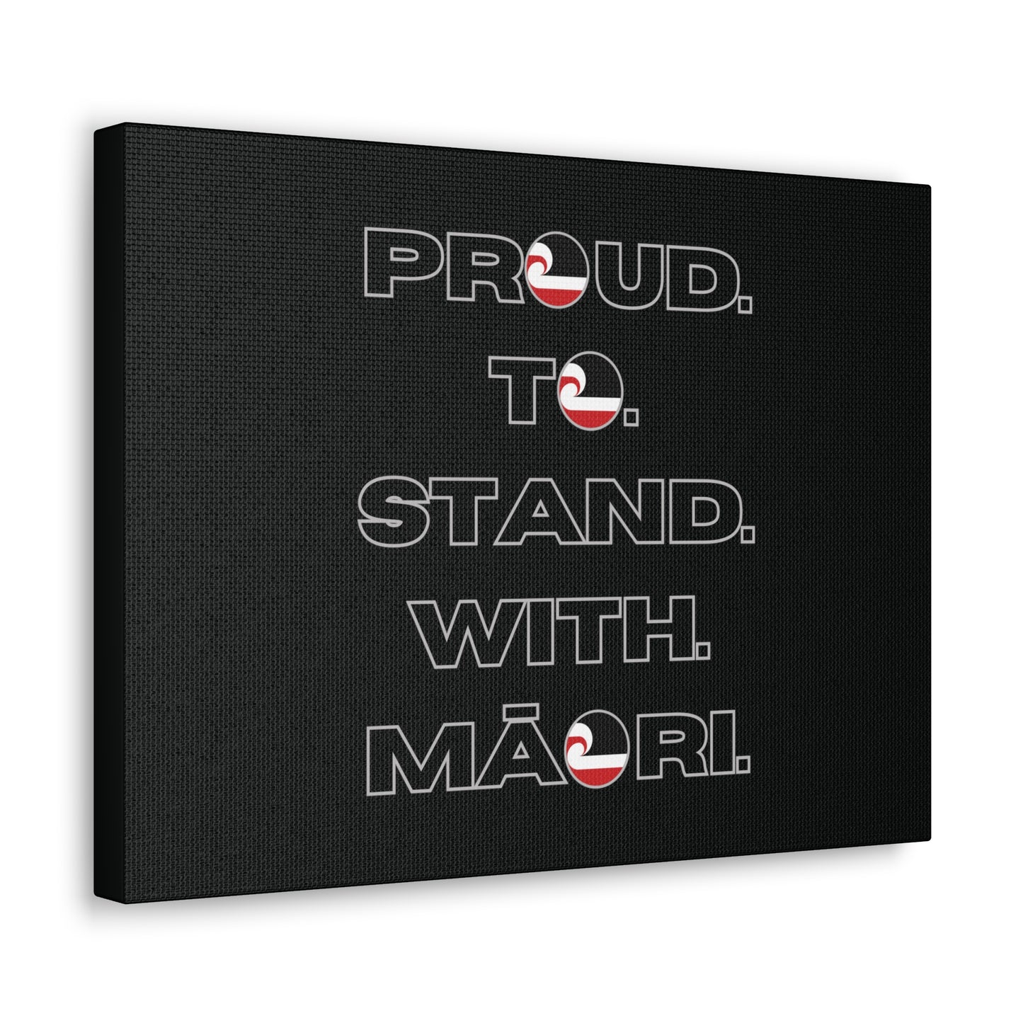 Proud. To. Stand. With. Māori. Classic Canvas - Black