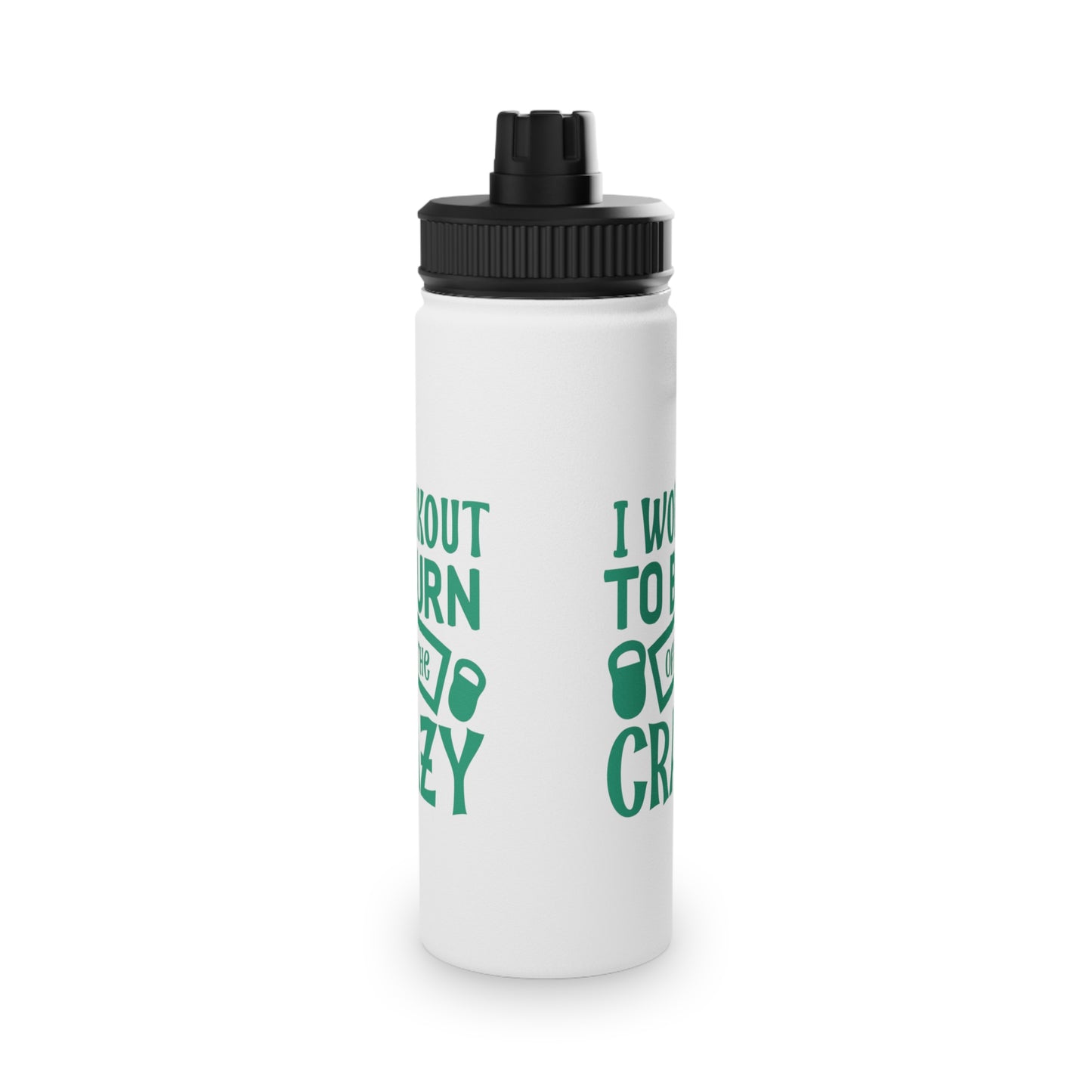 Burn Off The Crazy Stainless Steel Sports Water Bottle - 3 sizes